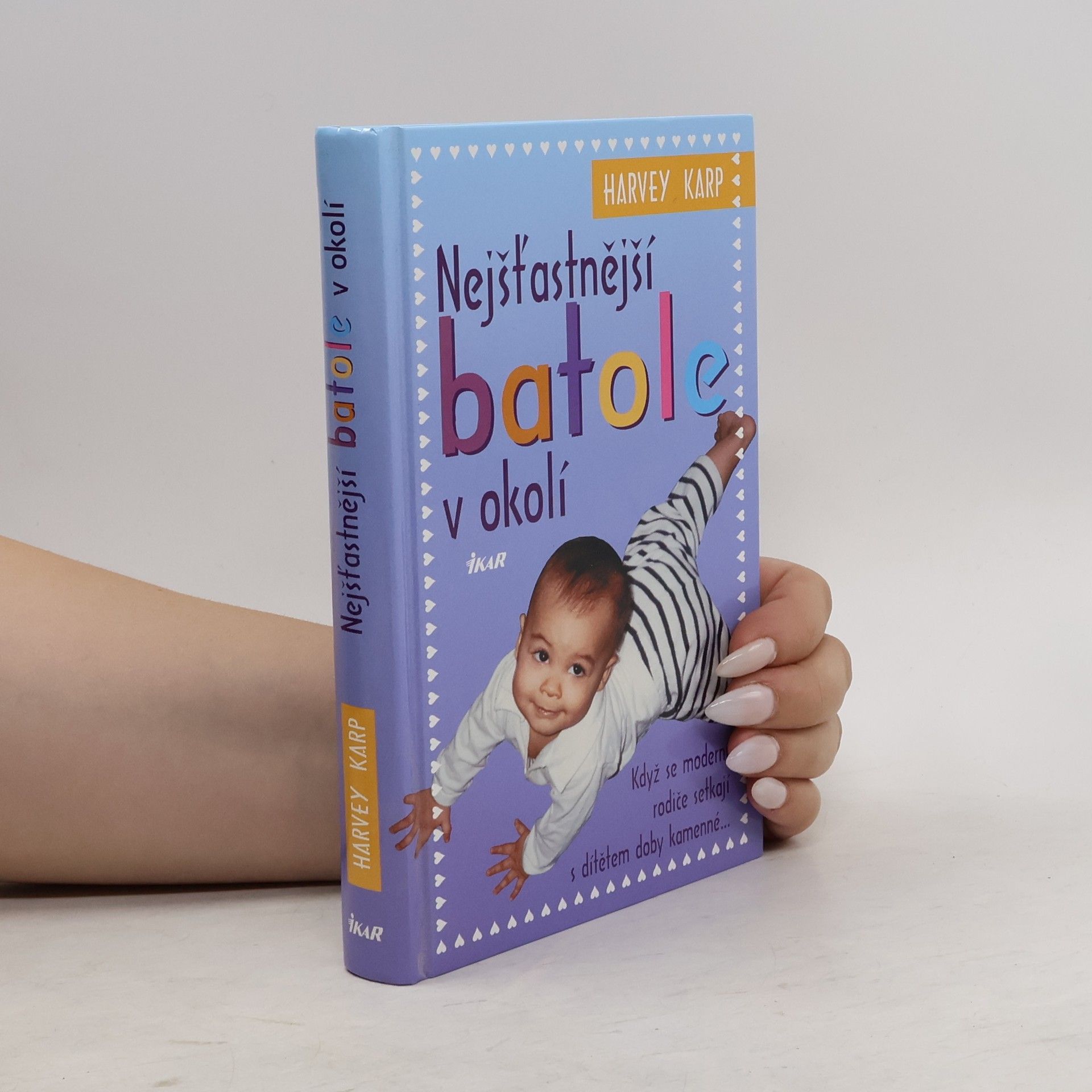 Harvey Karp Nejšťastnější batole v okolí