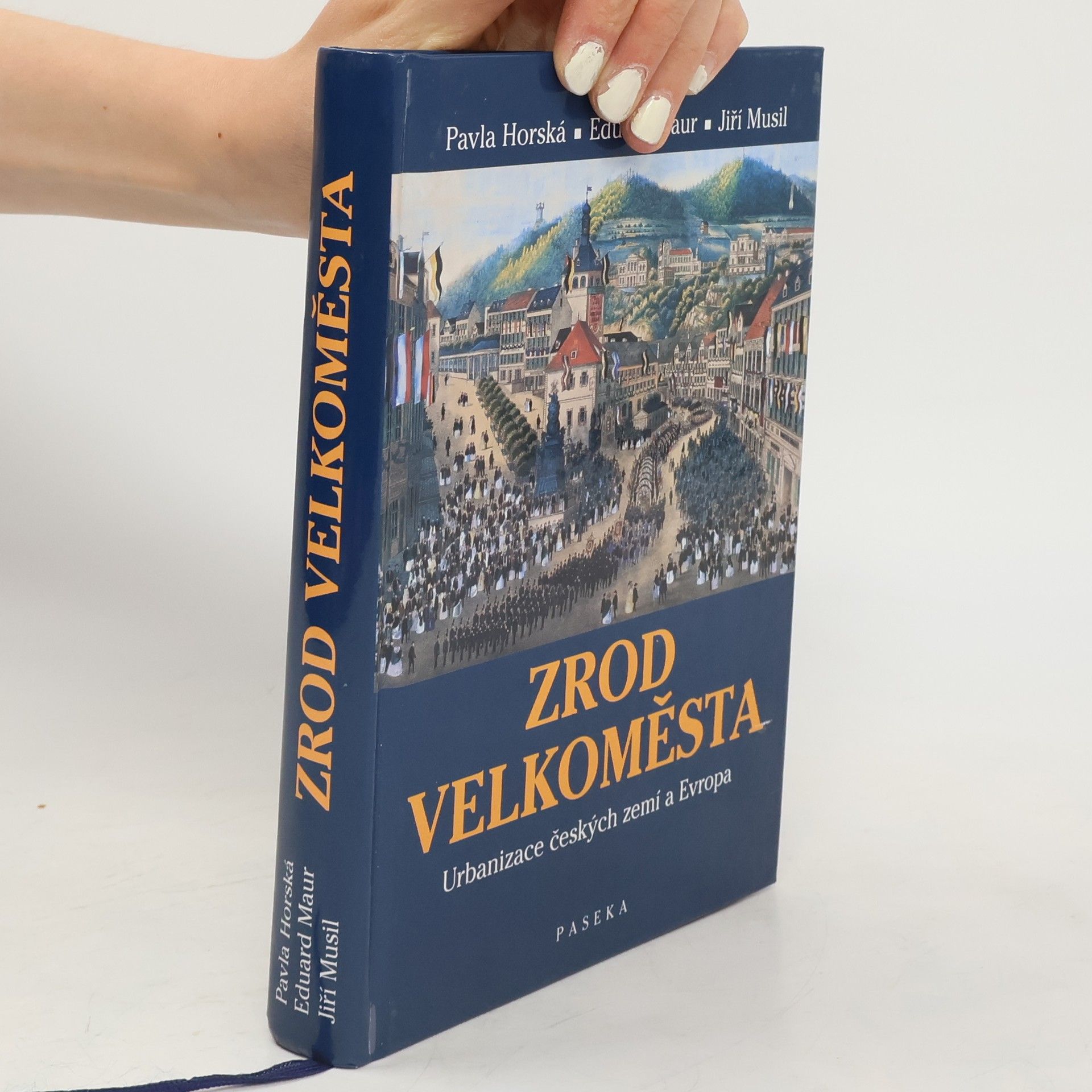 Pavla Horská Zrod velkoměsta. Urbanizace českých zemí a Evropa