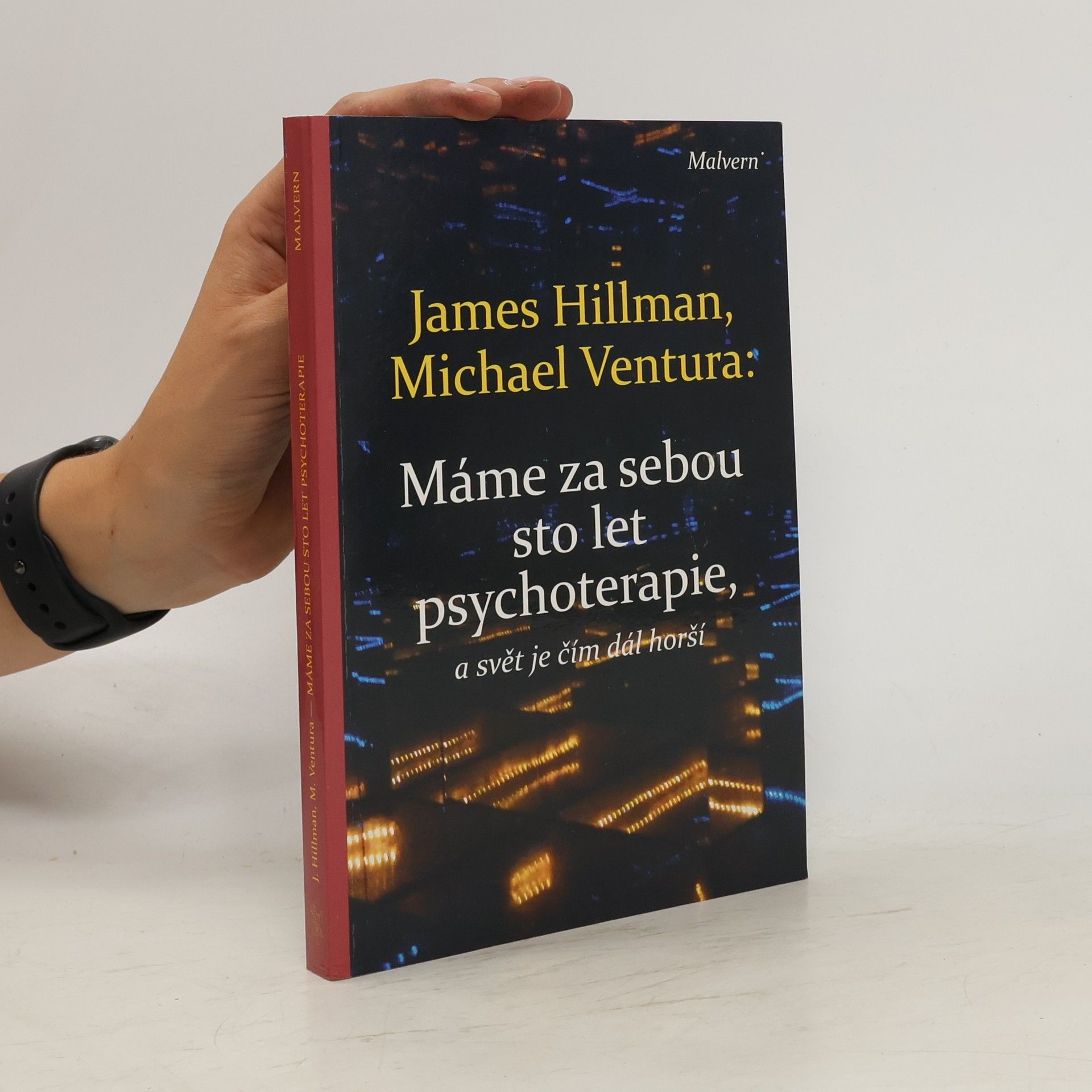 James Hillman Máme za sebou sto let psychoterapie, a svět je čím dál horší