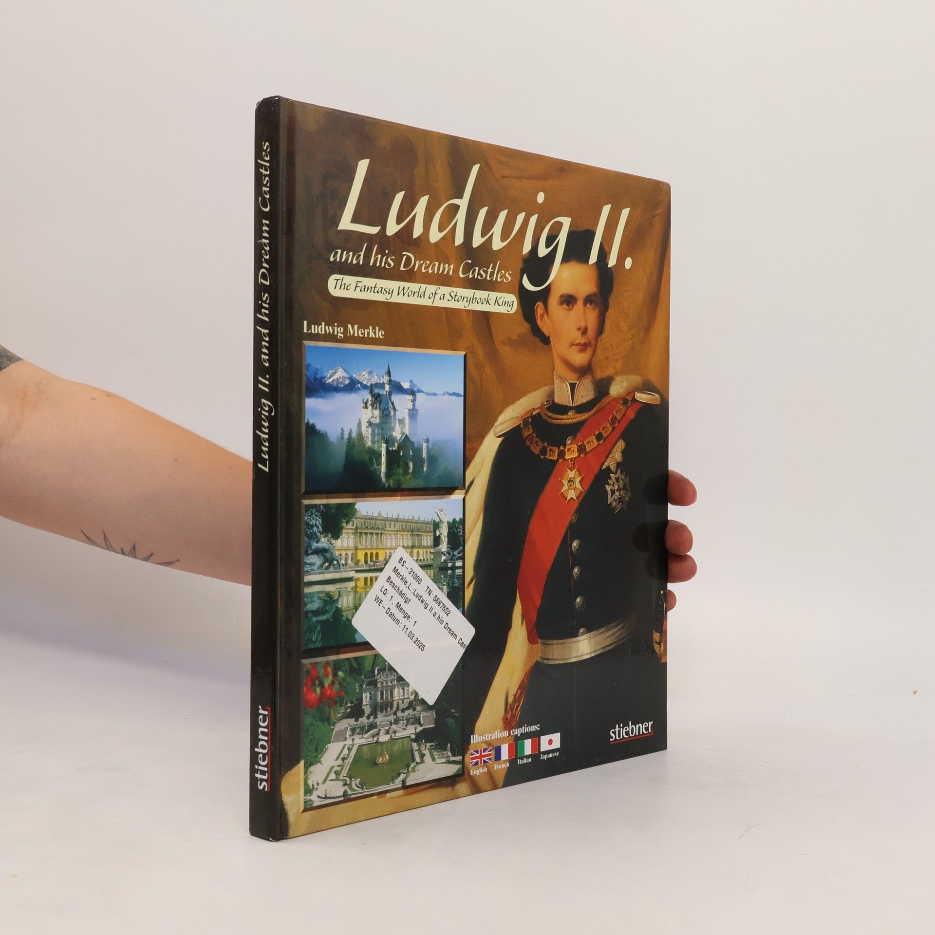 Ludwig Merkle Ludwig II. and his dream castles