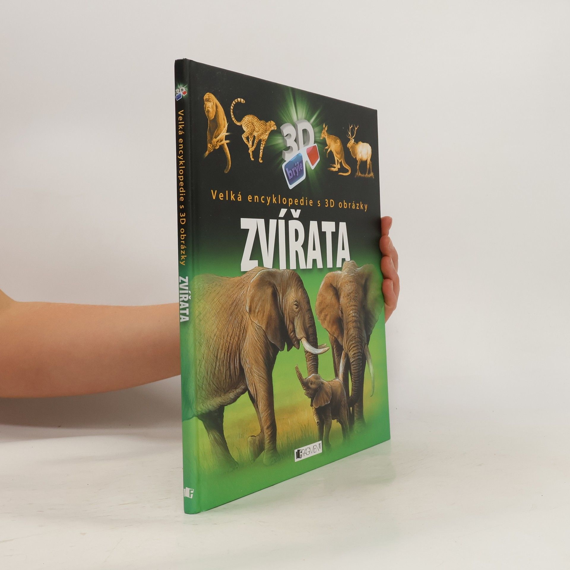 Ibolya Horváthné Czentye Zvířata: Velká encyklopedie s 3D obrázky