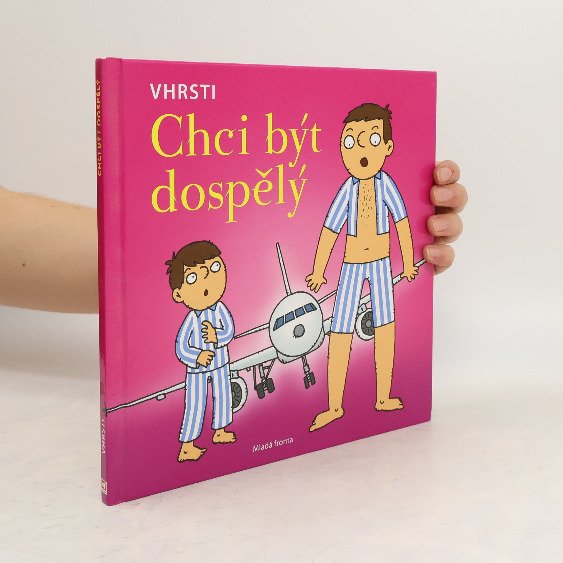 Vhrsti Chci být dospělý