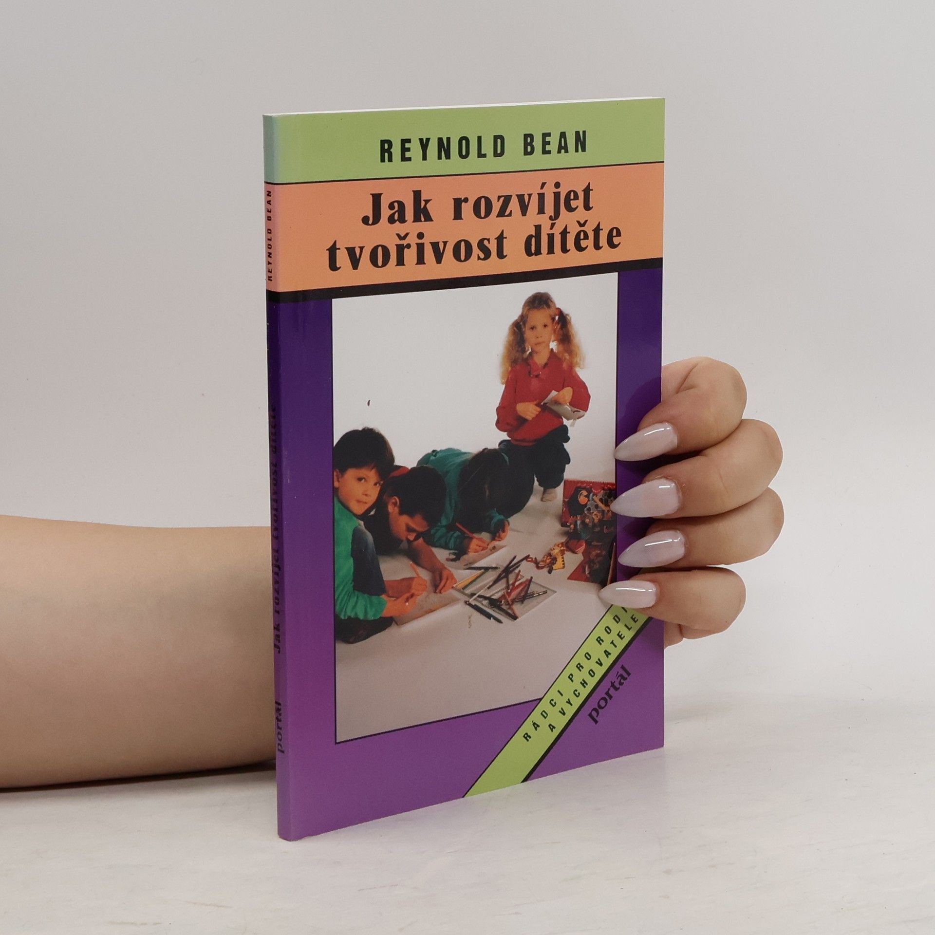 Reynold Bean Jak rozvíjet tvořivost dítěte