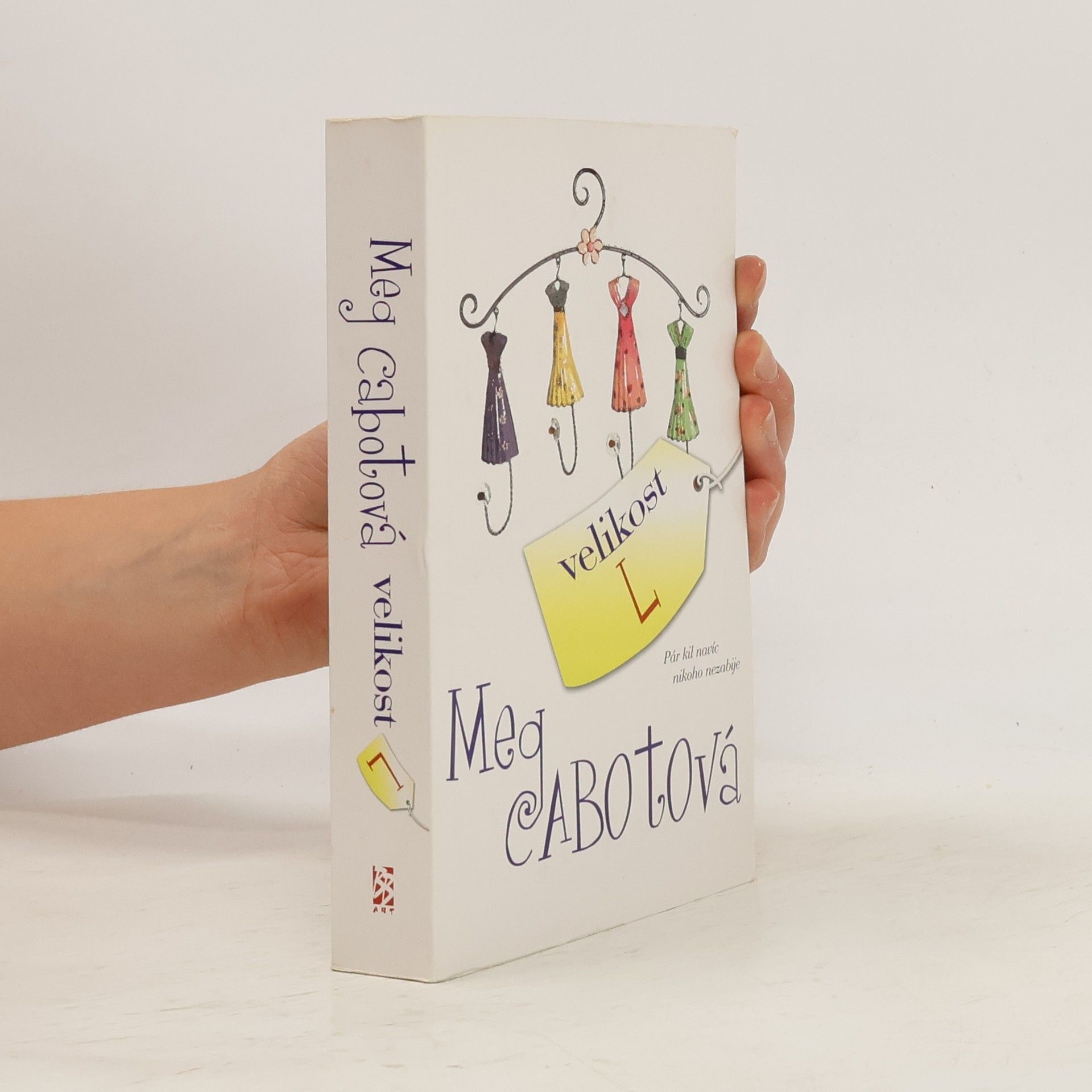 Meg Cabot Velikost L. Pár kil navíc nikoho nezabije
