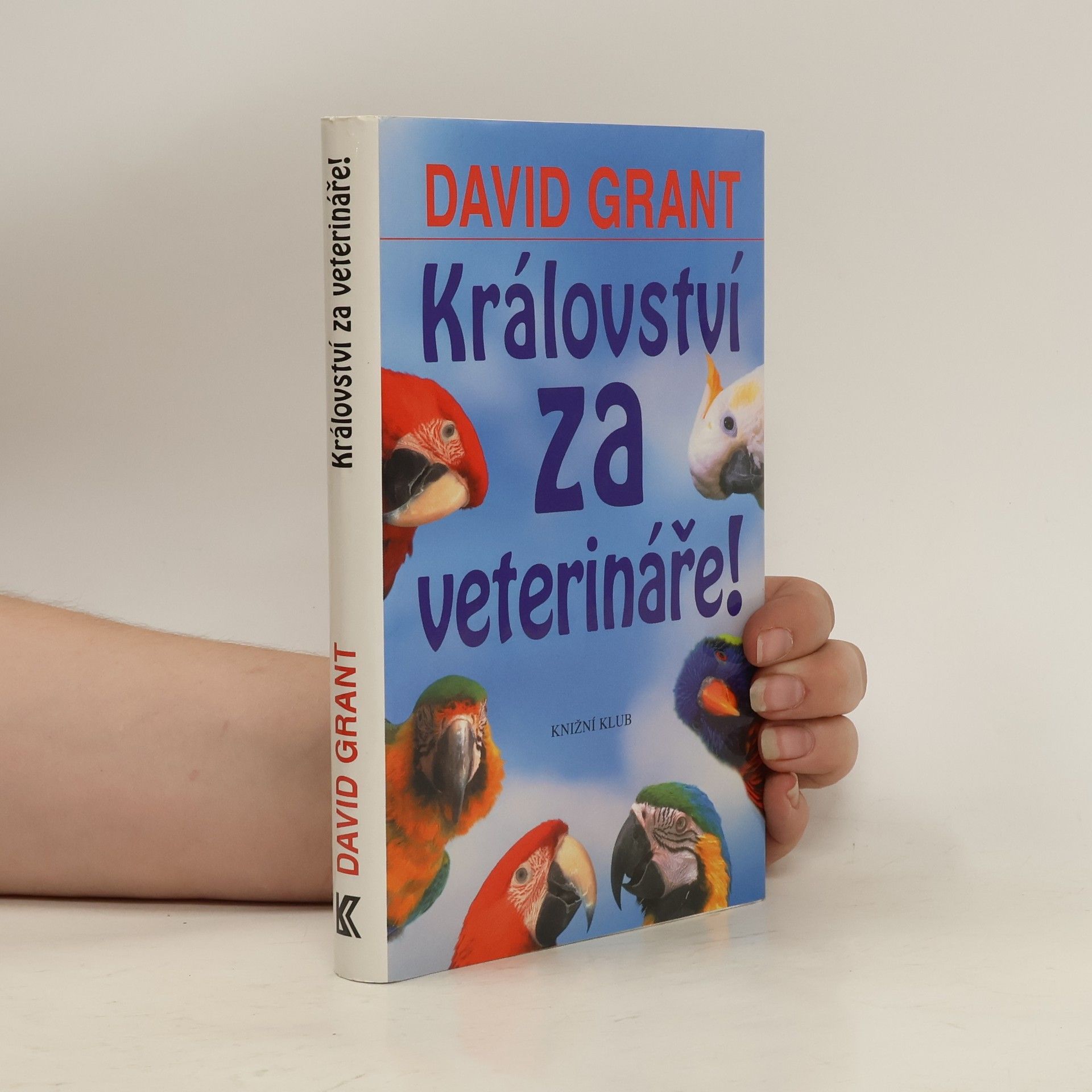 David Grant Království za veterináře!