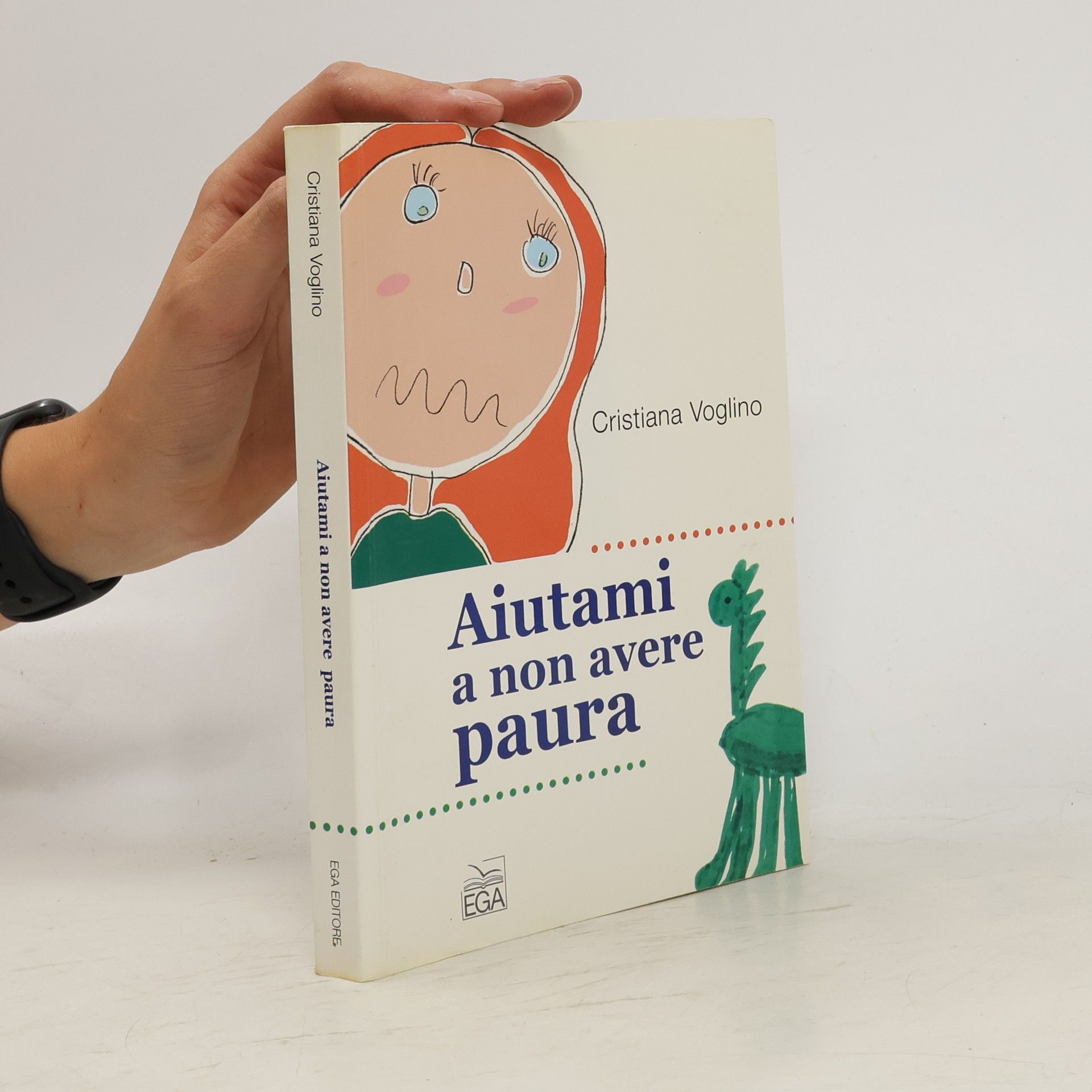 Cristiana Voglino Aiutami a non avere paura