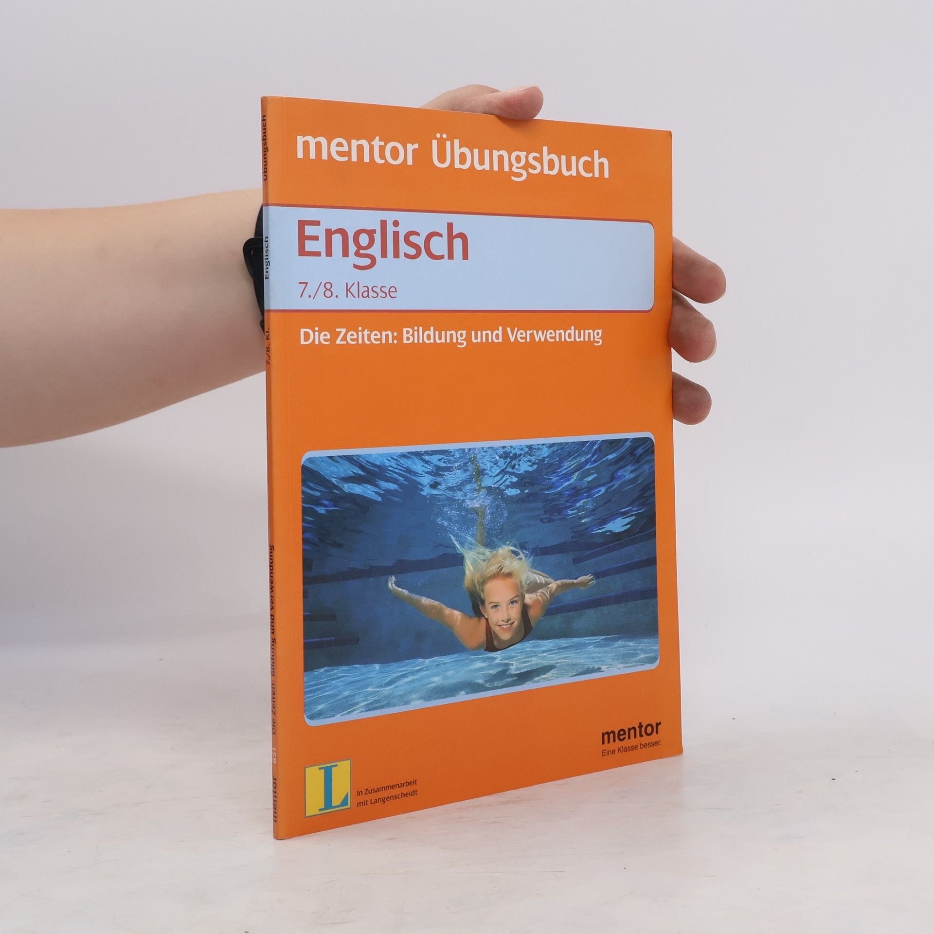 Verena Rotter Englisch. Die Zeiten: Bildung und Verwendung