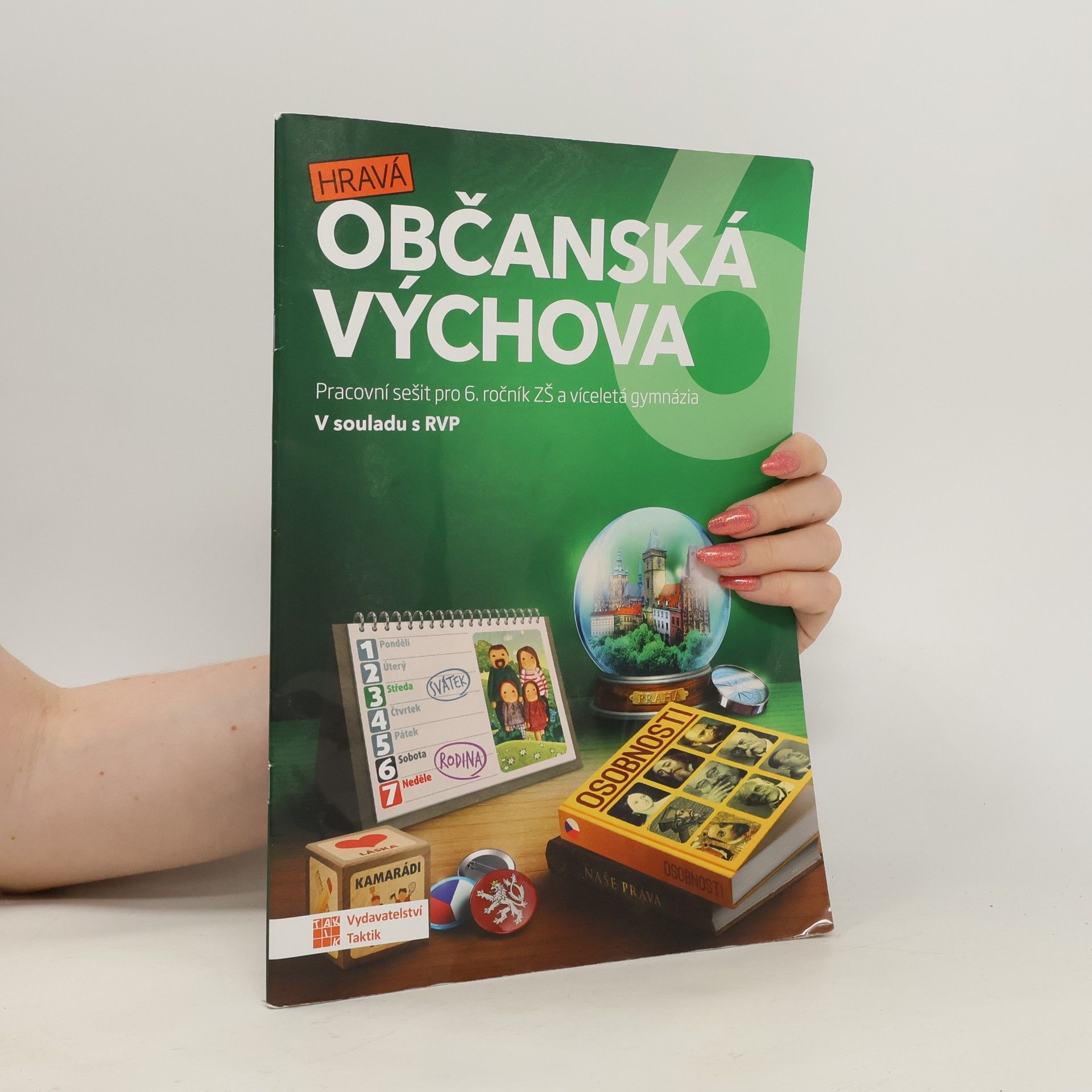 Klára Dvořáková Hravá občanská výchova 6 : pracovní sešit pro 6. ročník ZŠ a víceletá gymnázia