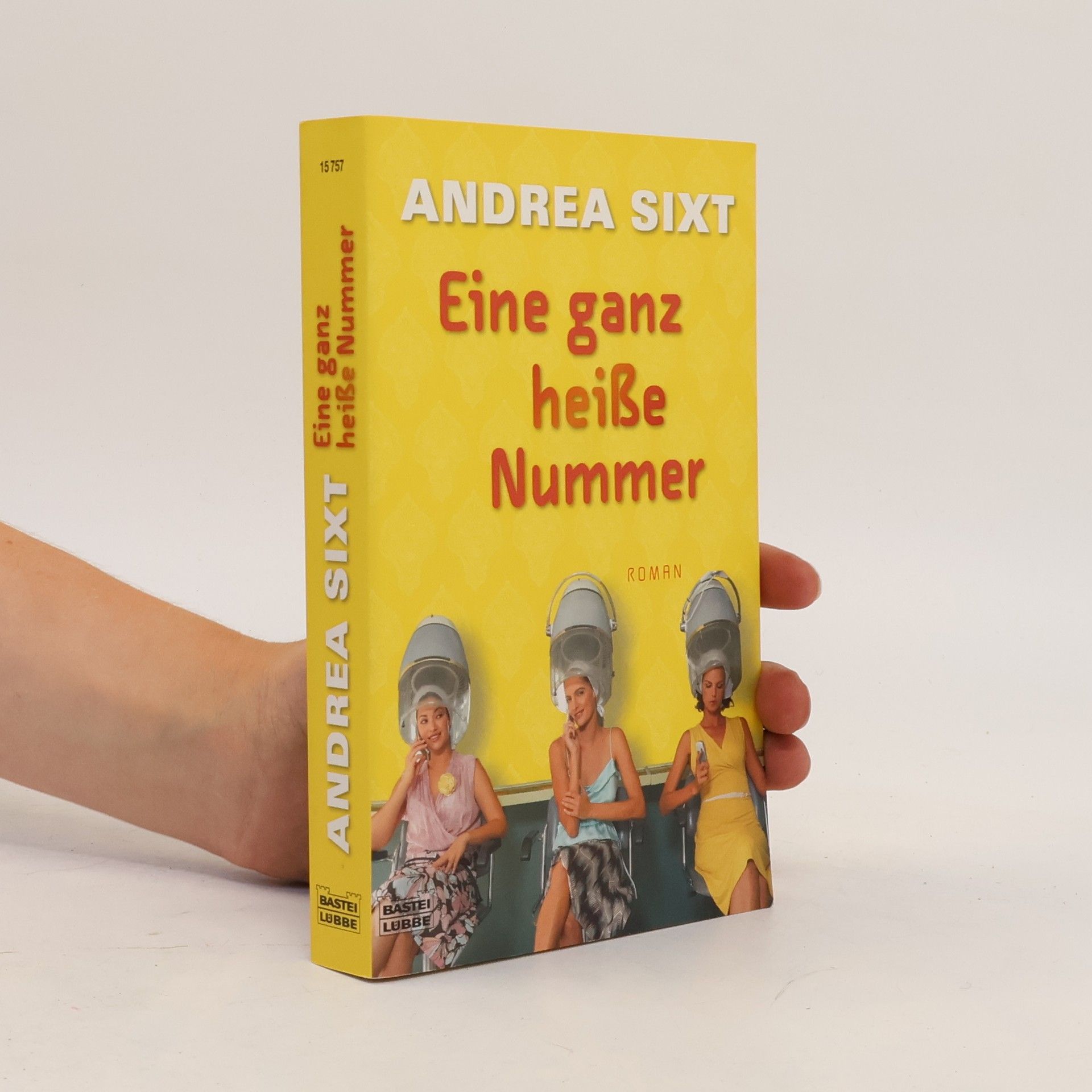 Andrea Sixt Eine ganz heiße Nummer