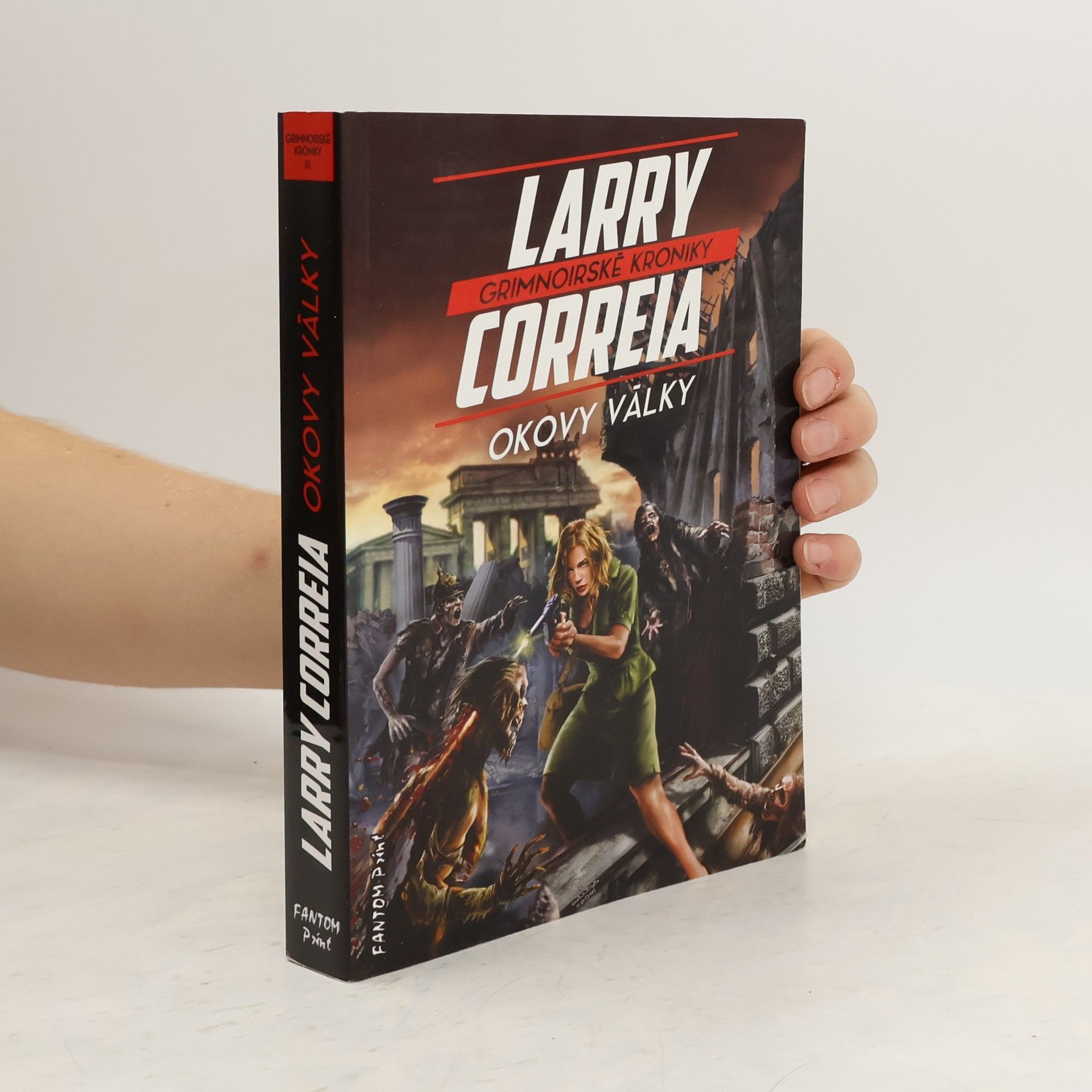 Larry Correia Grimnoirské kroniky. Okovy války