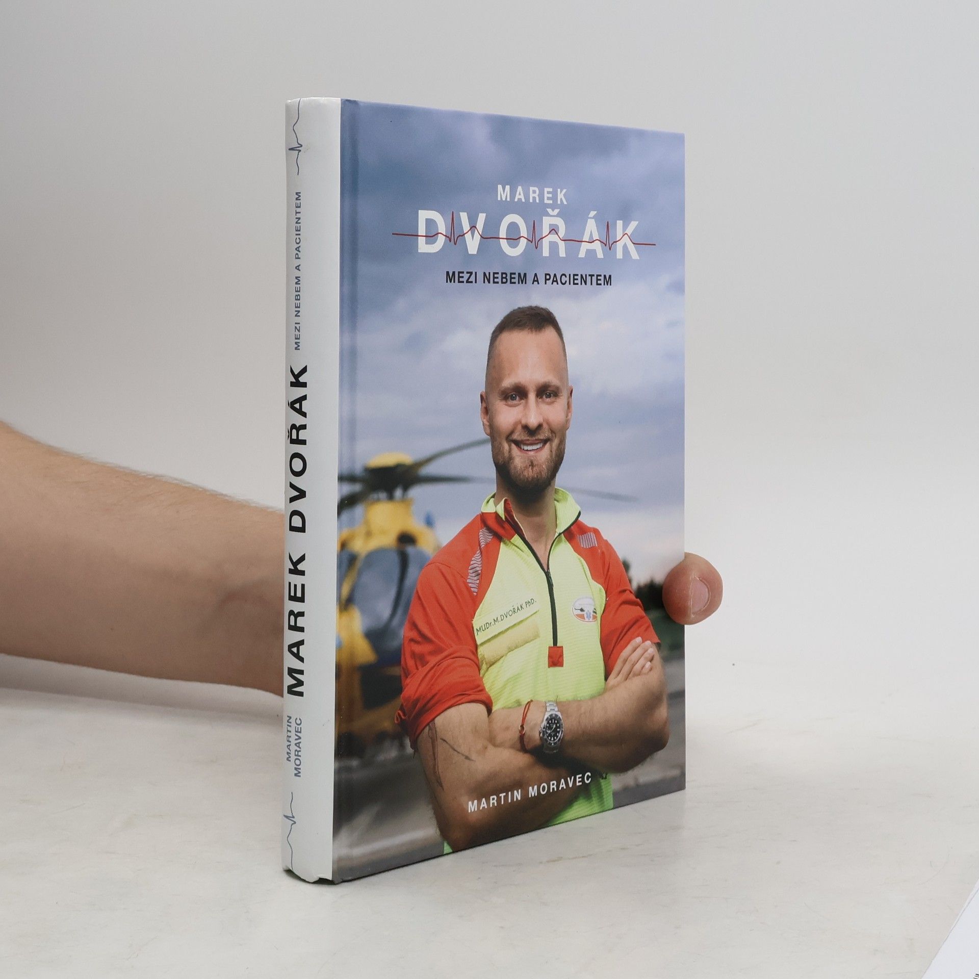 Martin Moravec Marek Dvořák. Mezi nebem a pacientem