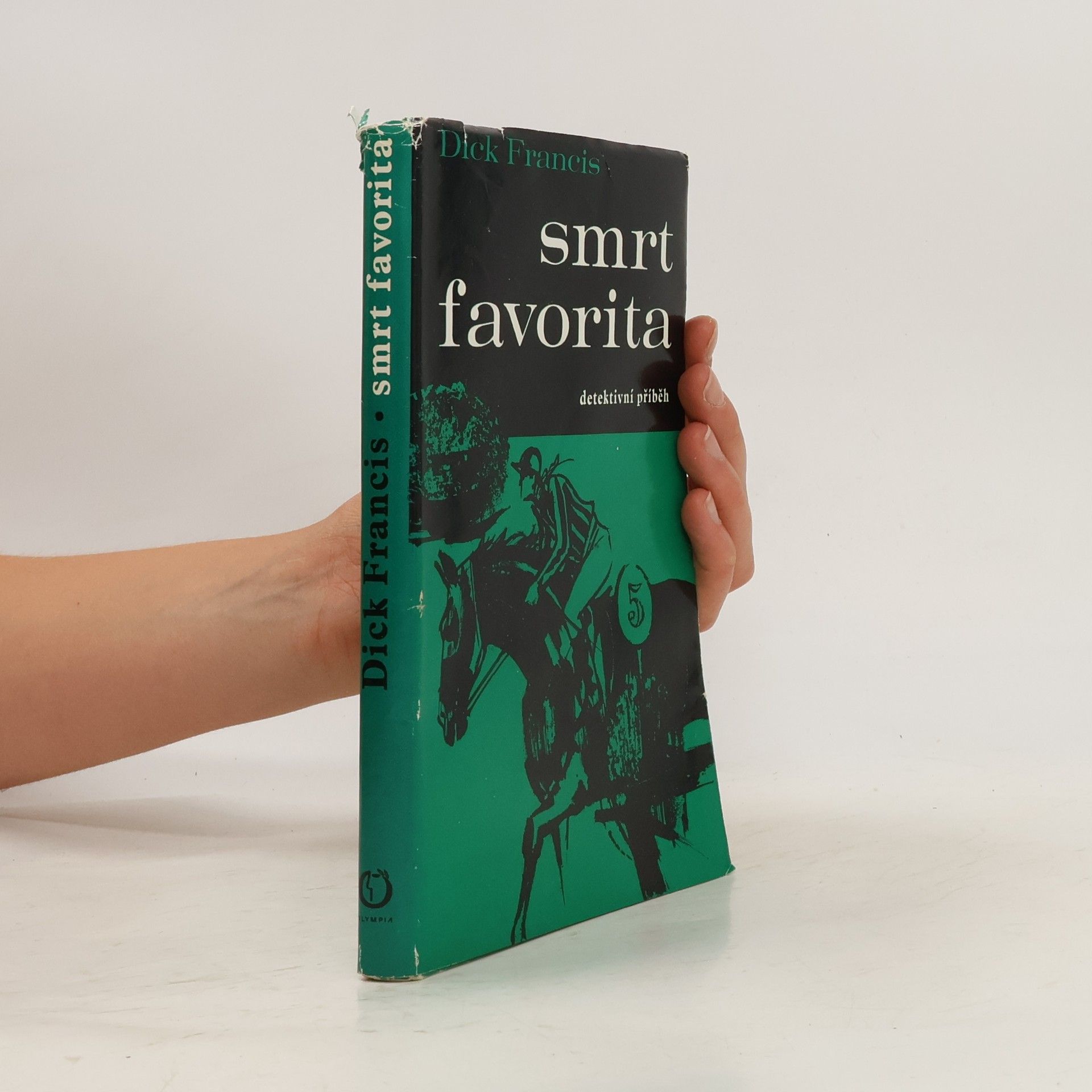 Dick Francis Smrt favorita. Detektivní příběh