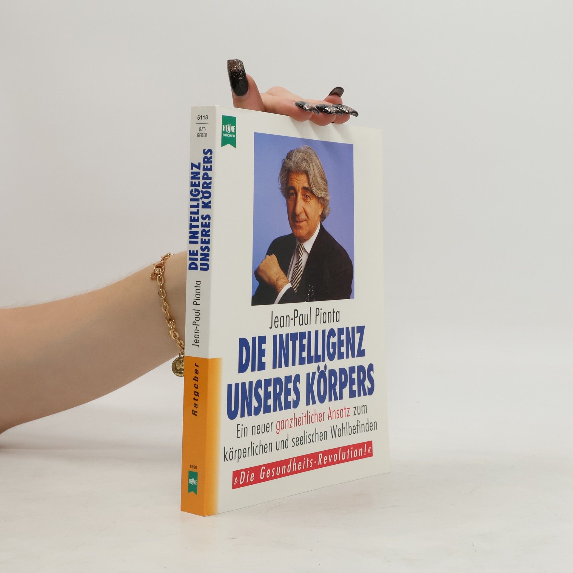 Jean Paul Pianta Die Intelligenz unseres Körpers