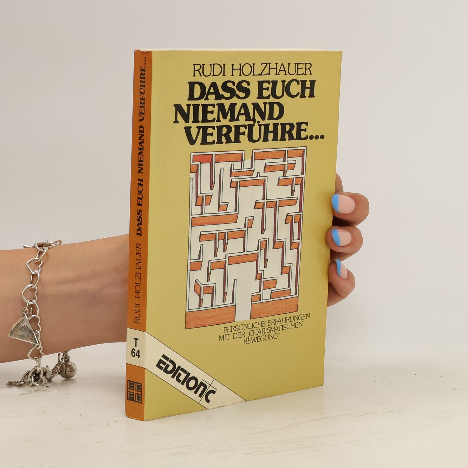 Rudi Holzhauer Das euch niemand verführe...