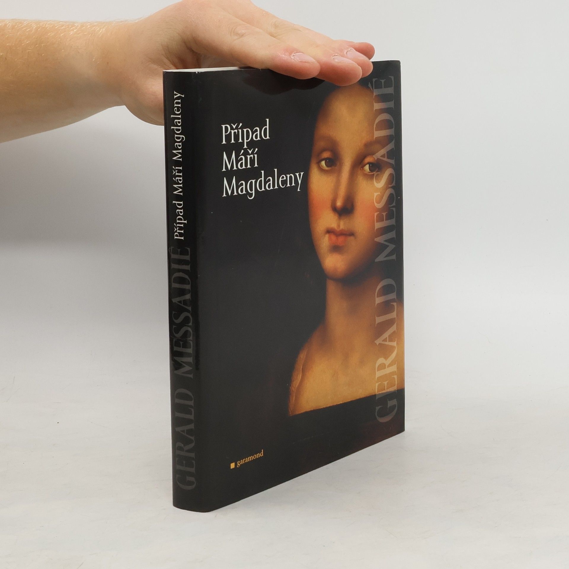 Gerald Messadié Případ Máří Magdaleny