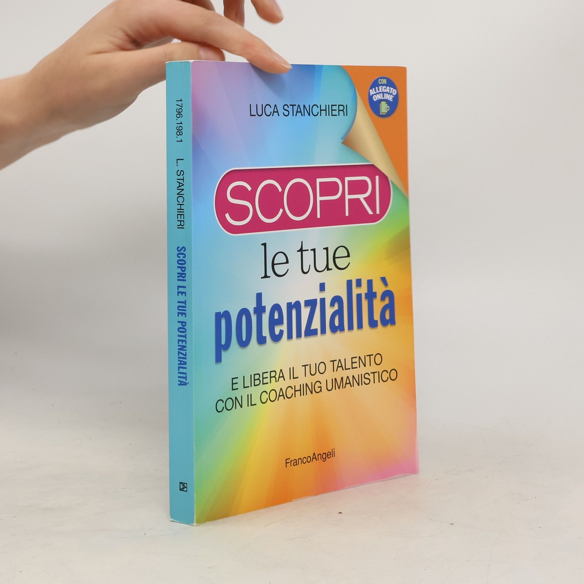 Luca Stanchieri Scopri le tue potenzialità. E libera il tuo talento con il coaching umanistico