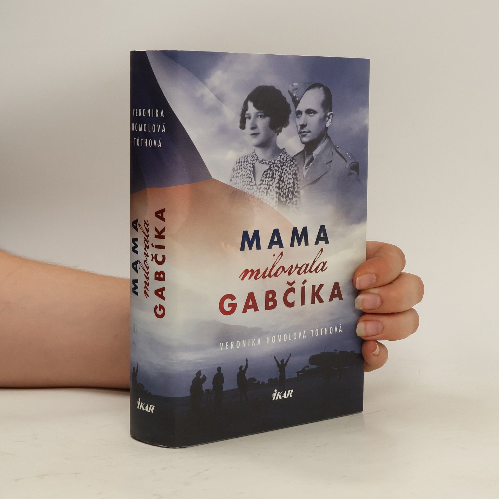 Veronika Homolová Tóthová Mama milovala Gabčíka