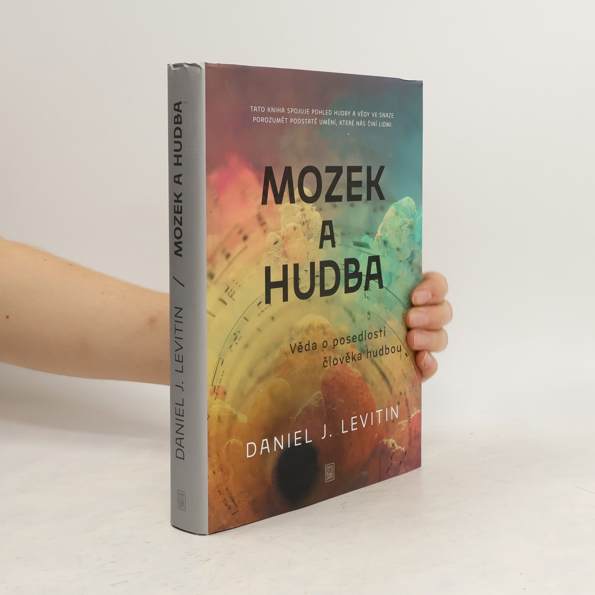 Dana Balatková Mozek a hudba. věda o posedlosti člověka hudbou