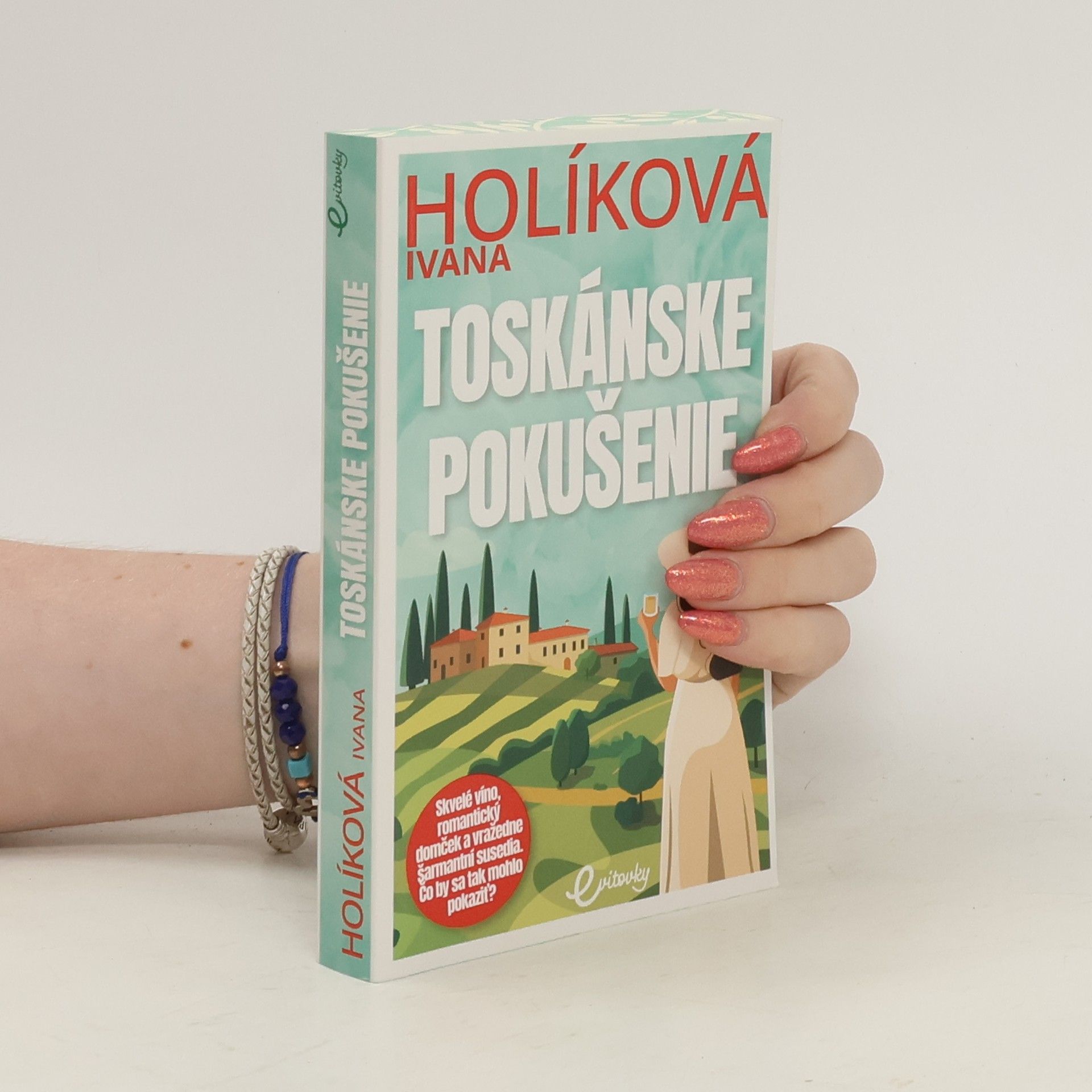Ivana Holíková Toskánske pokušenie