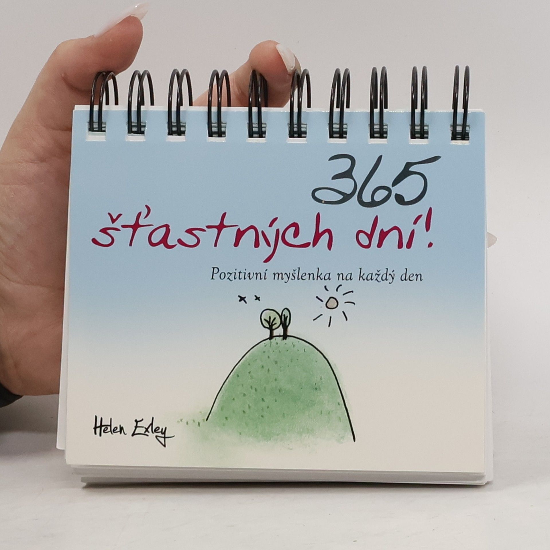 Helen Exley 365 šťastných dní! Pozitivní myšlenka na každý den