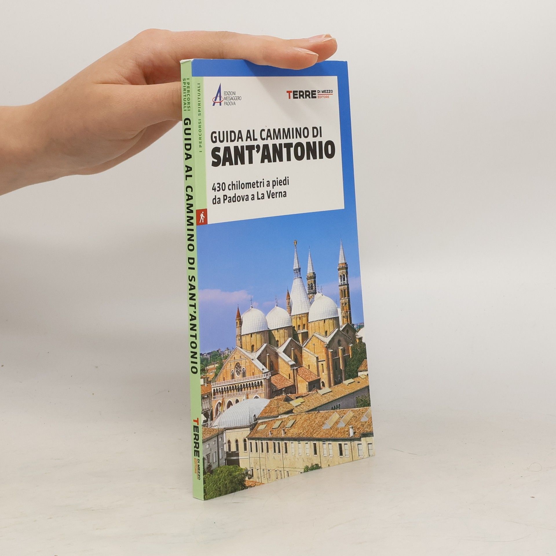 Autorenkollektiv Guida al cammino di Sant'Antonio. 430 chilometri a piedi da Padova a La Verna