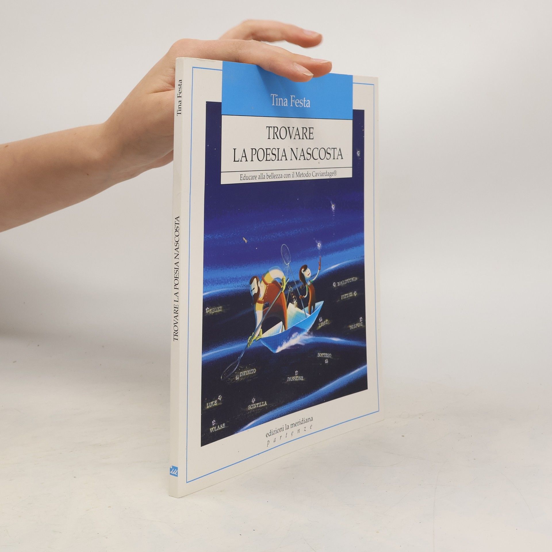 Tina Festa Trovare la poesia nascosta. Educare alla bellezza con il Metodo Caviardage