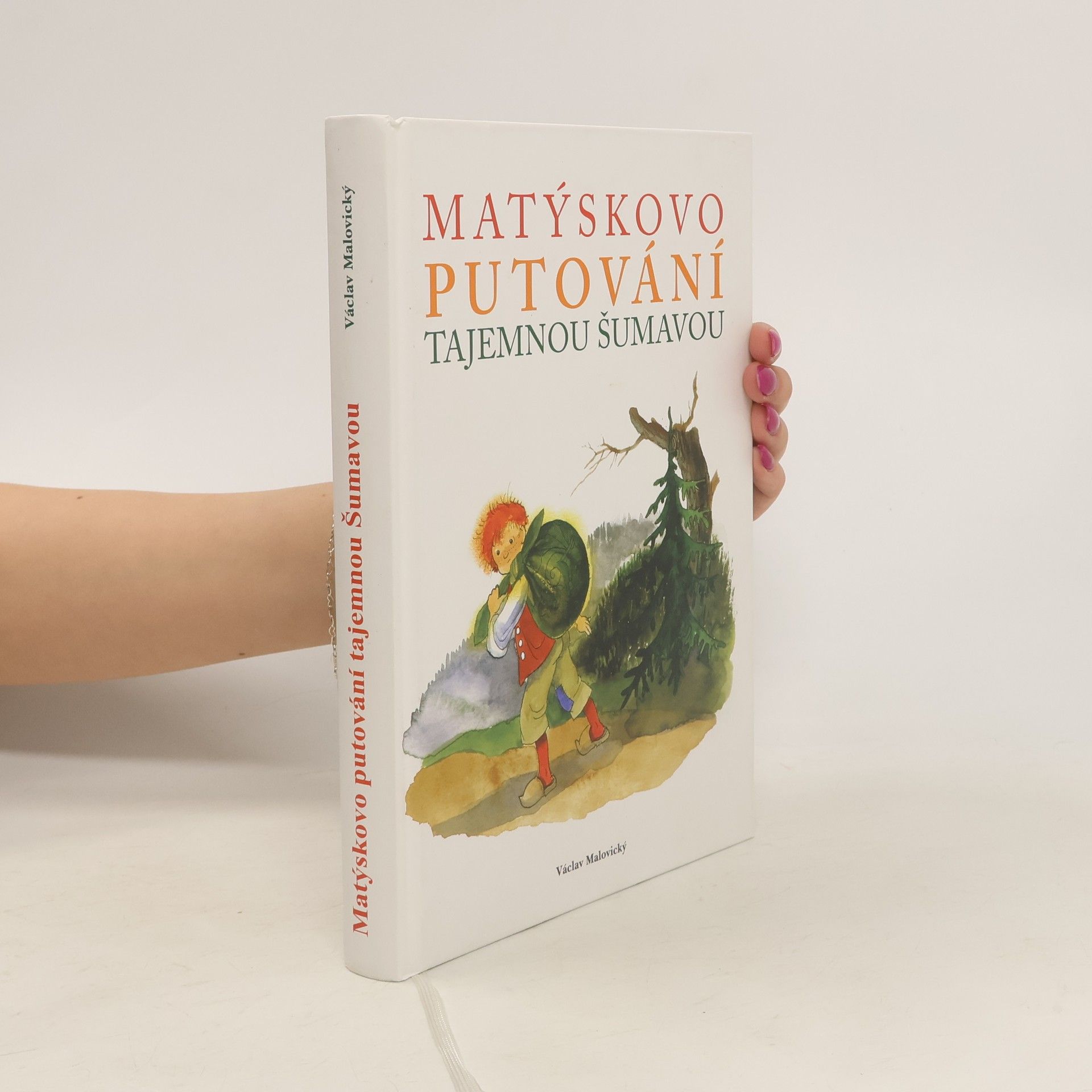 Václav Malovický Matýskovo putování tajemnou Šumavou