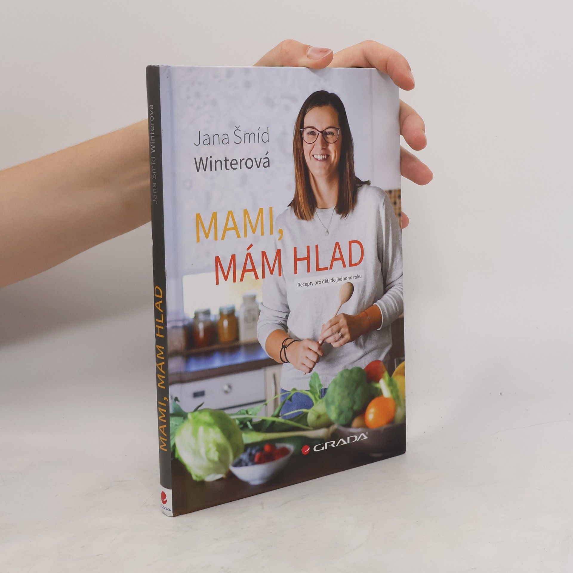 Jana Šmíd Winterová Mami, mám hlad : recepty pro děti do jednoho roku