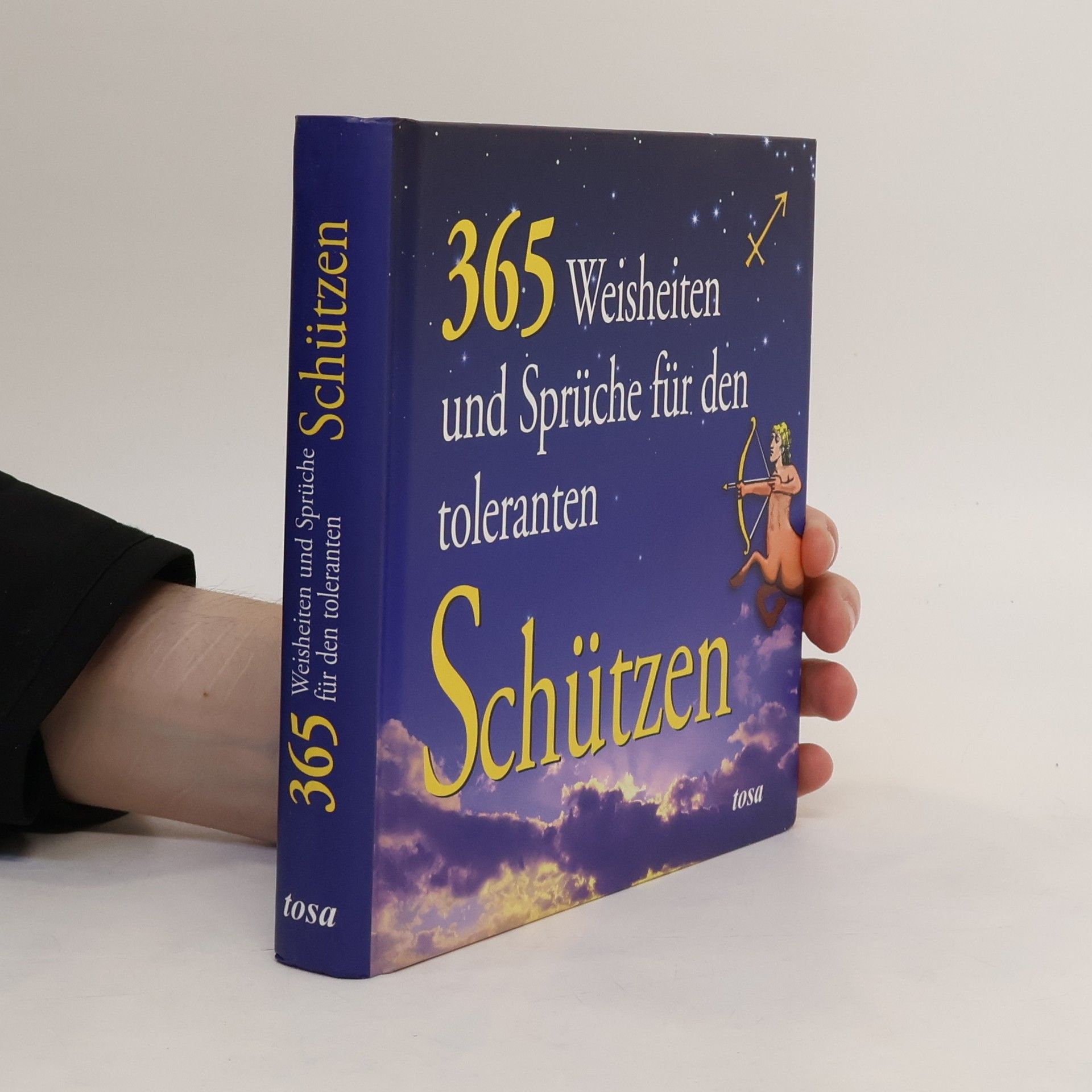 kolektiv 365 Weisheiten und Sprüche für den toleranten Schützen