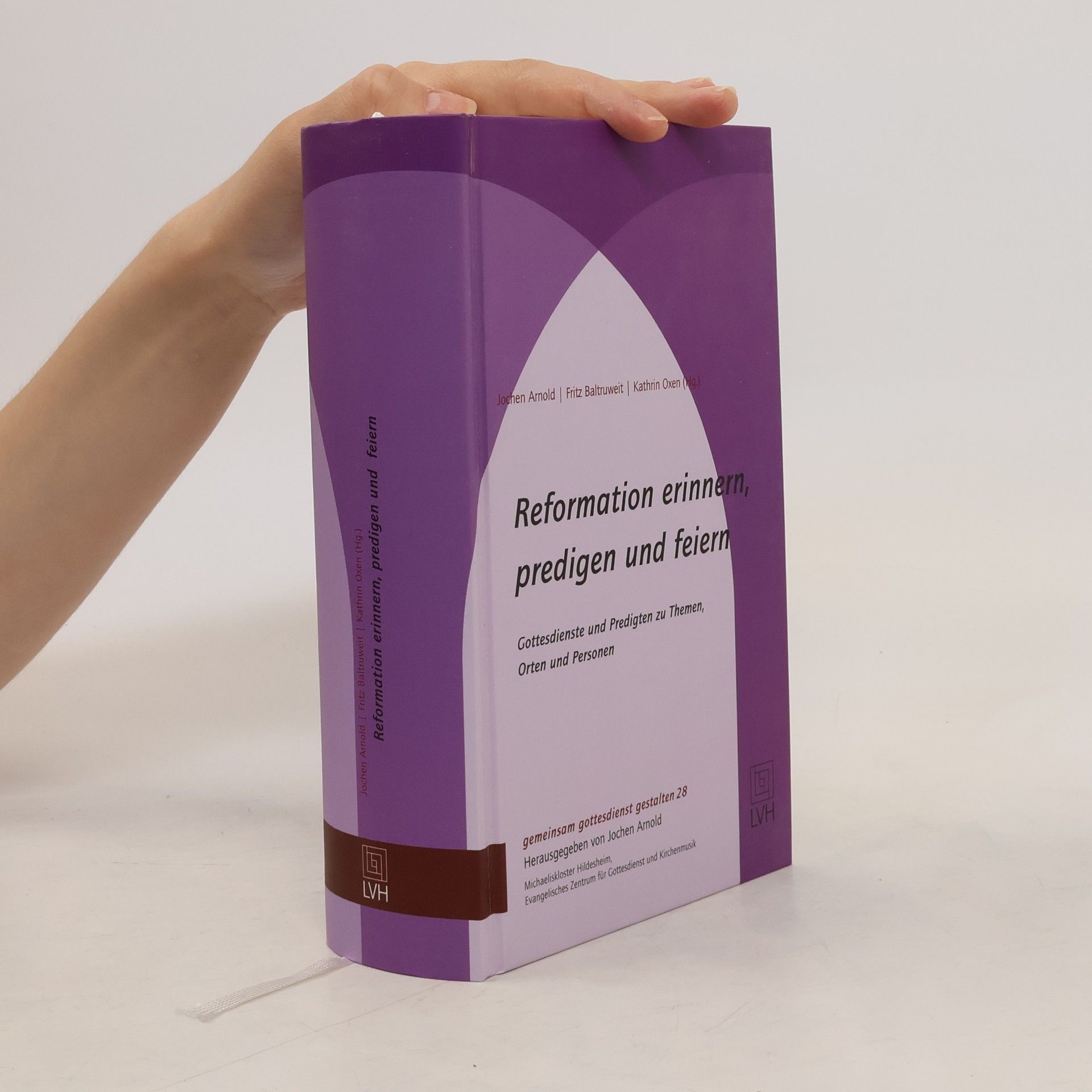 Jochen M. Arnold Reformation erinnern, predigen und feiern