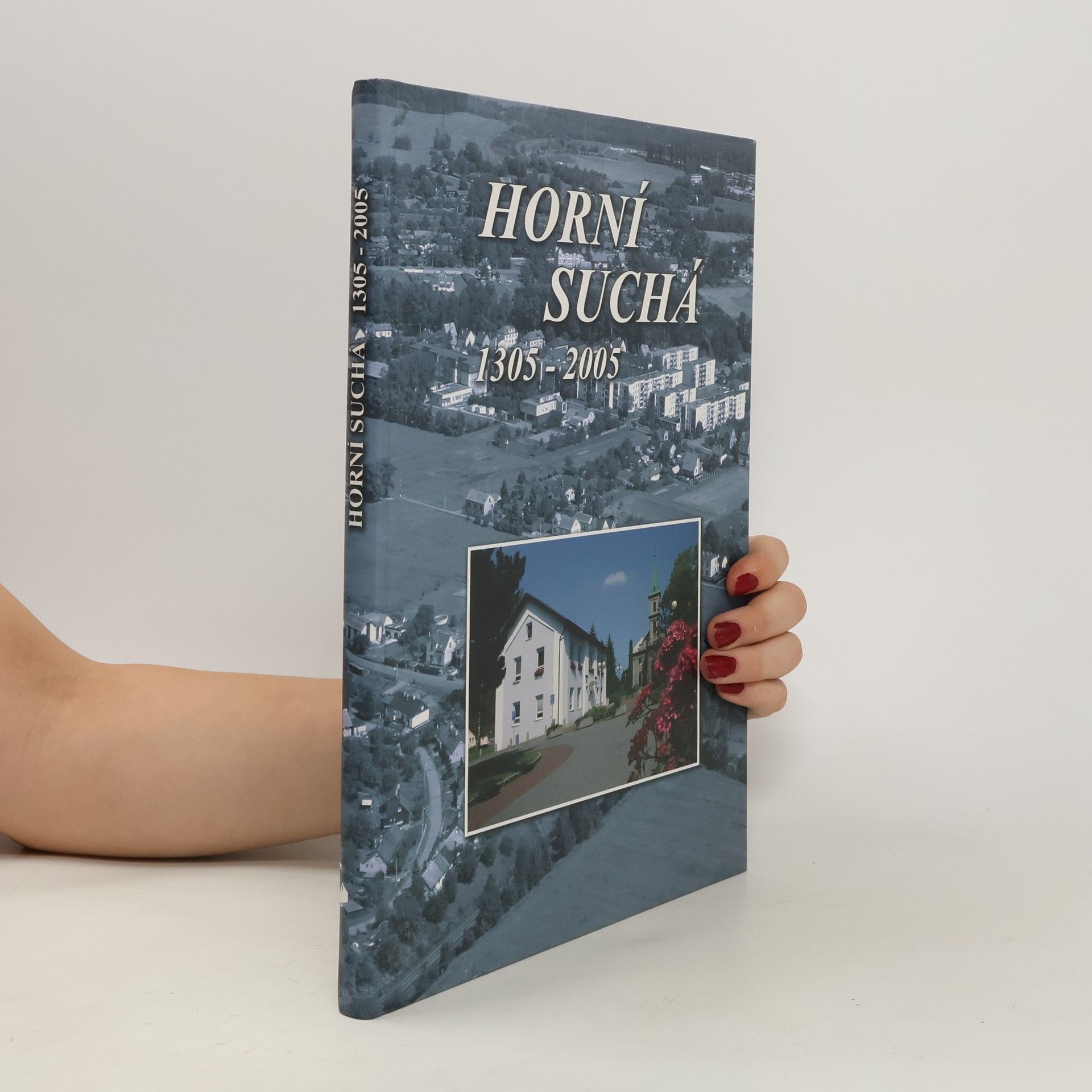 Collectif d'auteurs Horní Suchá 1305-2005