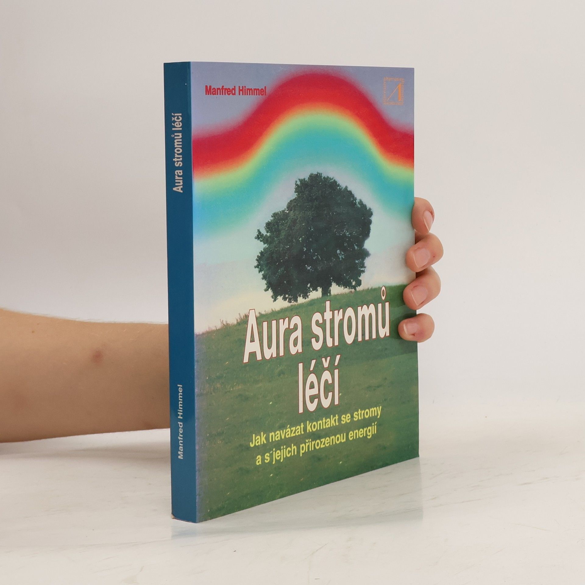 Manfred Himmel Aura stromů léčí