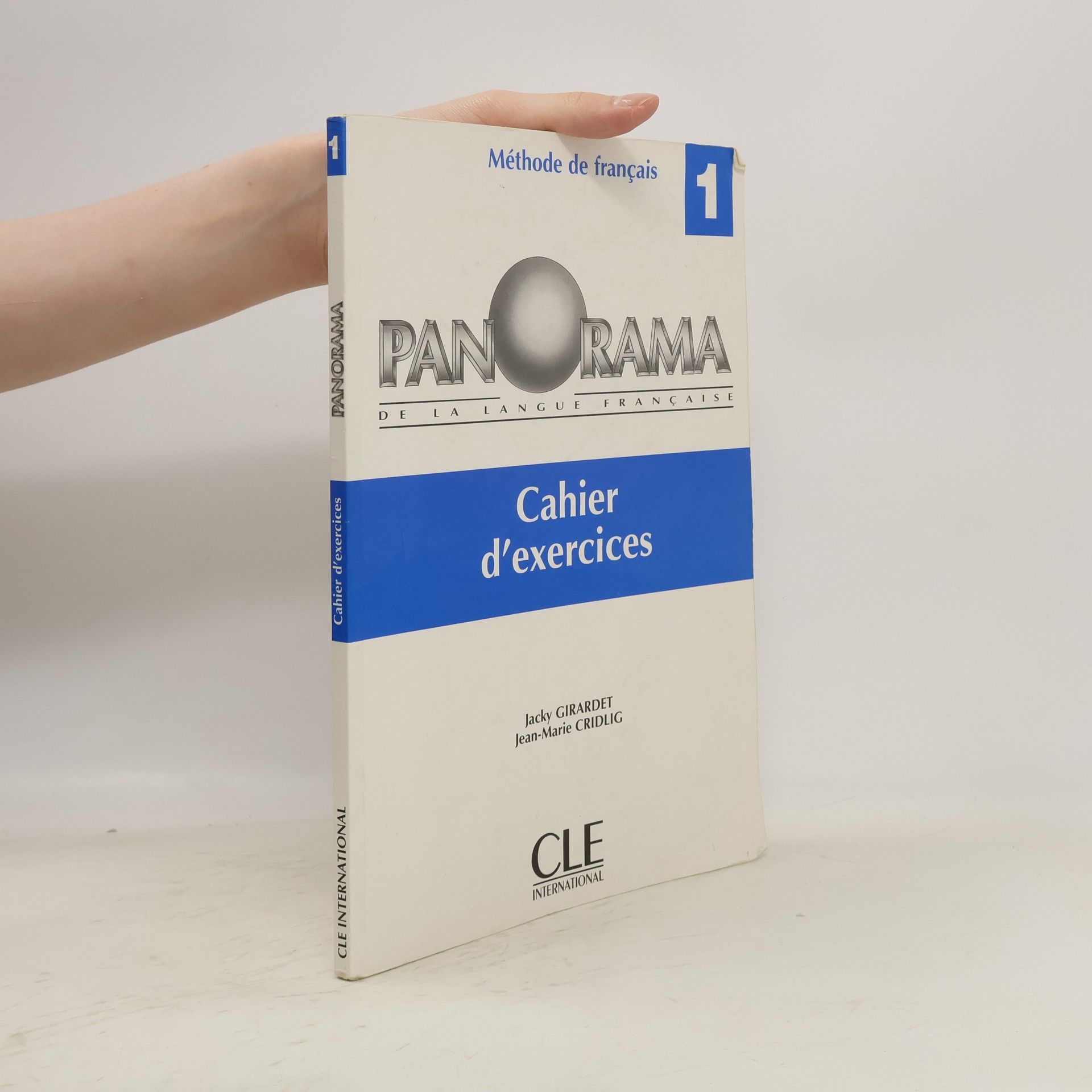 Jacky Girardet Panorama de la langue française. 1, Cahier d´exercices