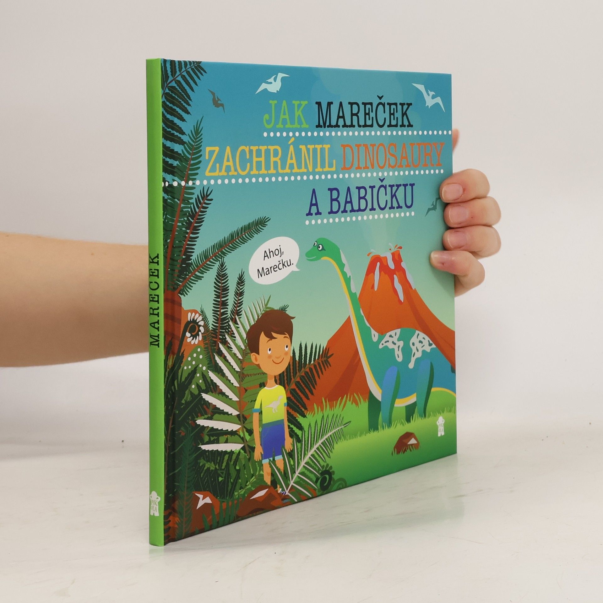 Šimon Matějů Jak Mareček zachránil dinosaury a babičku