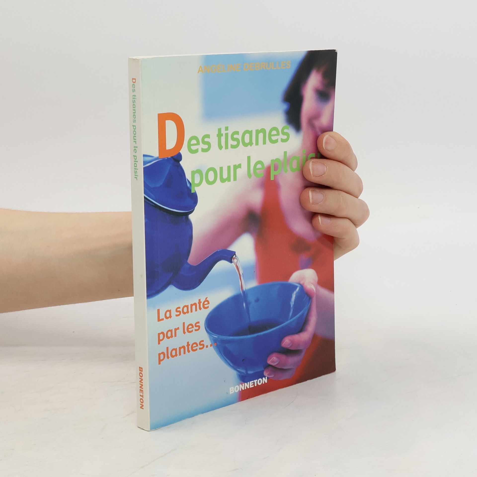 Angéline Debrulles Des tisanes pour le plaisir
