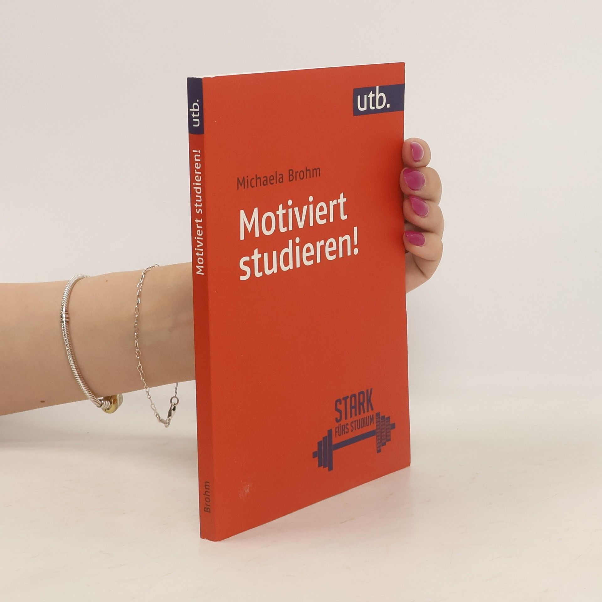 Michaela Brohm Motiviert studieren!