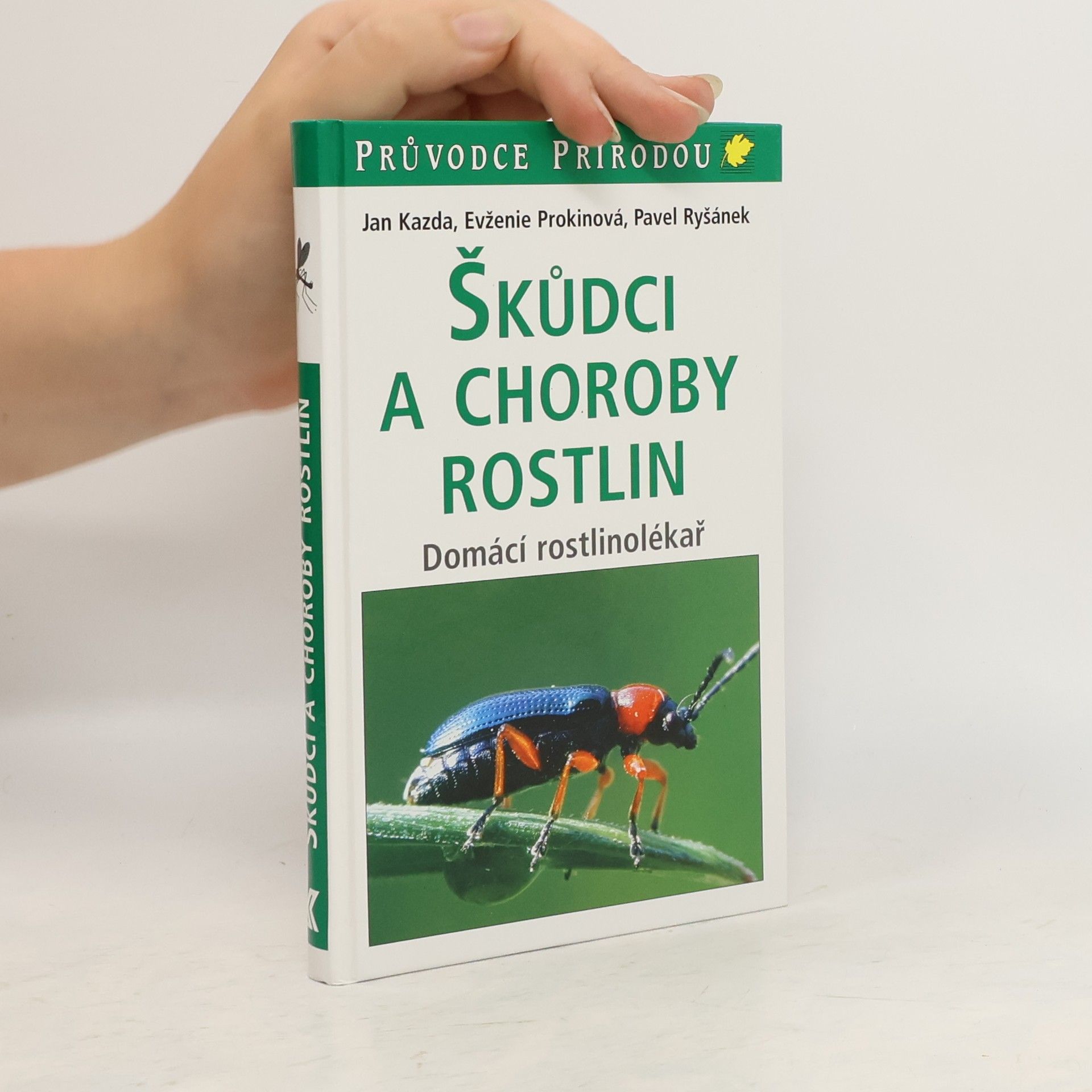 Jan Kazda Škůdci a choroby rostlin : domácí rostlinolékař