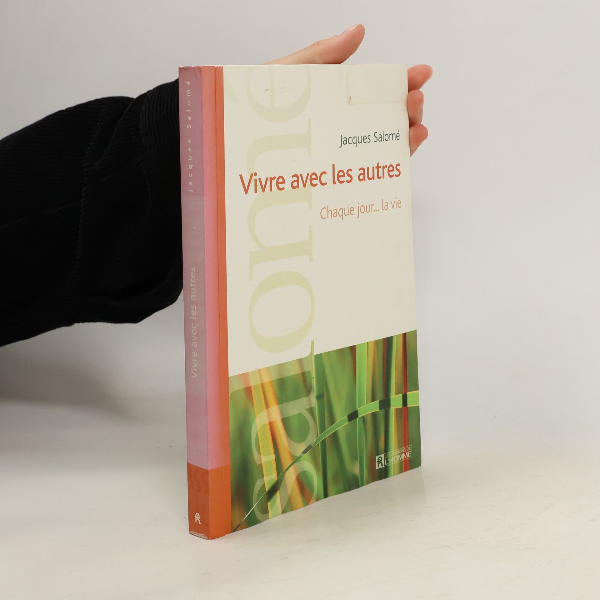 Jacques Salomé Vivre avec les autres. Chaque jour... la vie