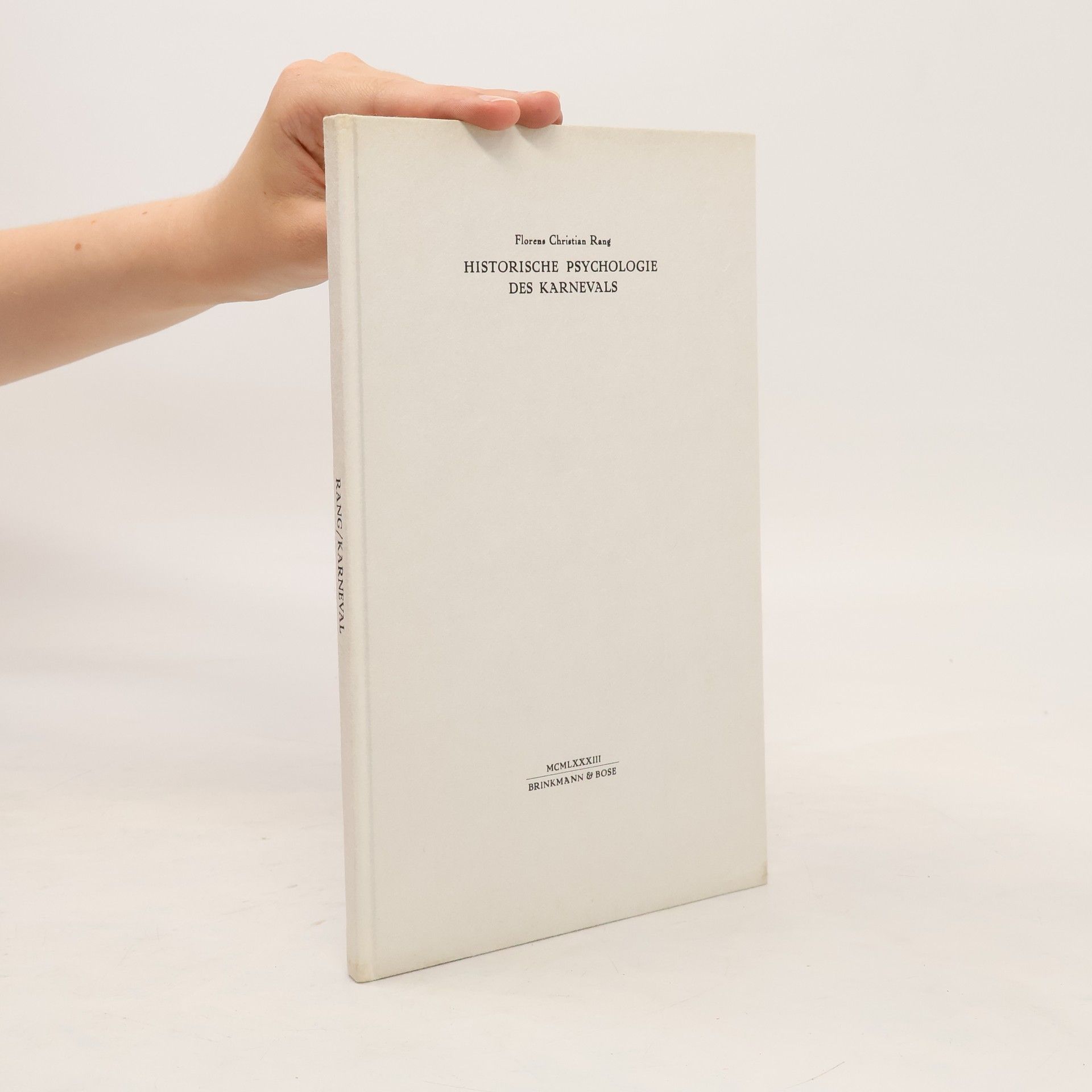 Florens Christian Rang Historische Psychologie des Karnevals