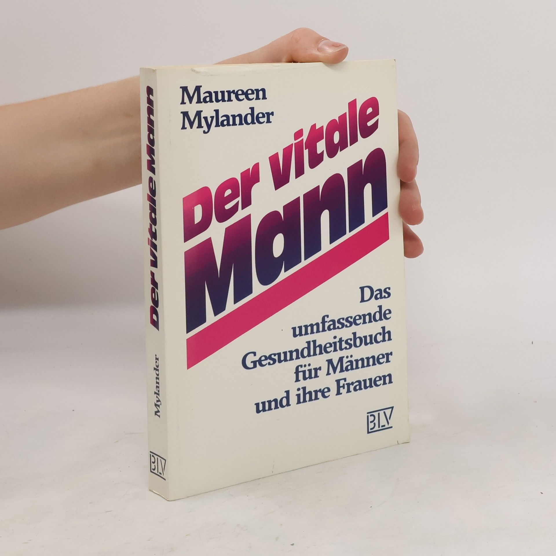 Maureen Mylander Der vitale Mann