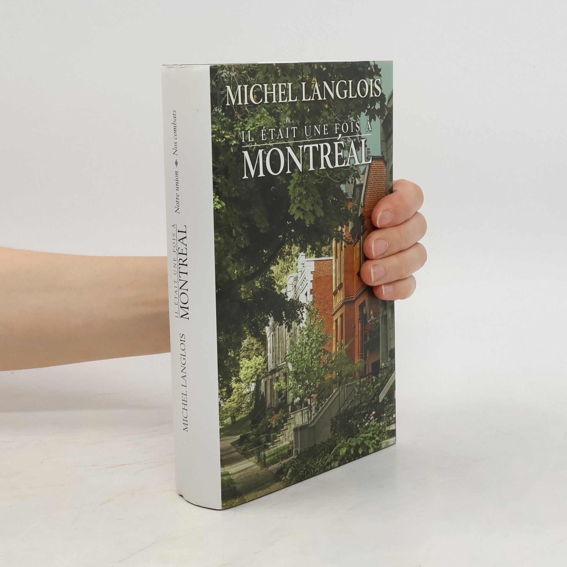 Michel Langlois Il était une fois à Montréal