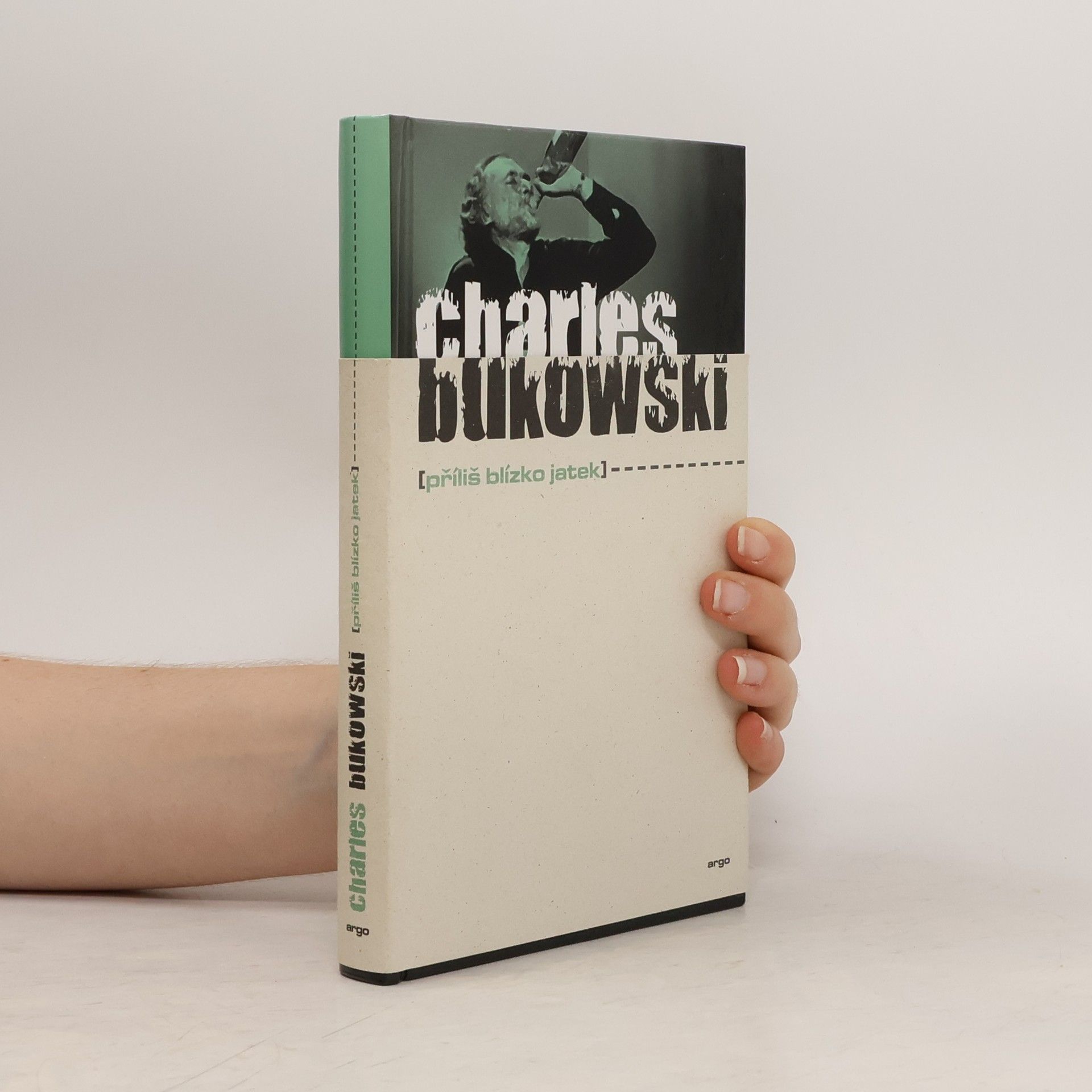 Charles Bukowski Příliš blízko jatek
