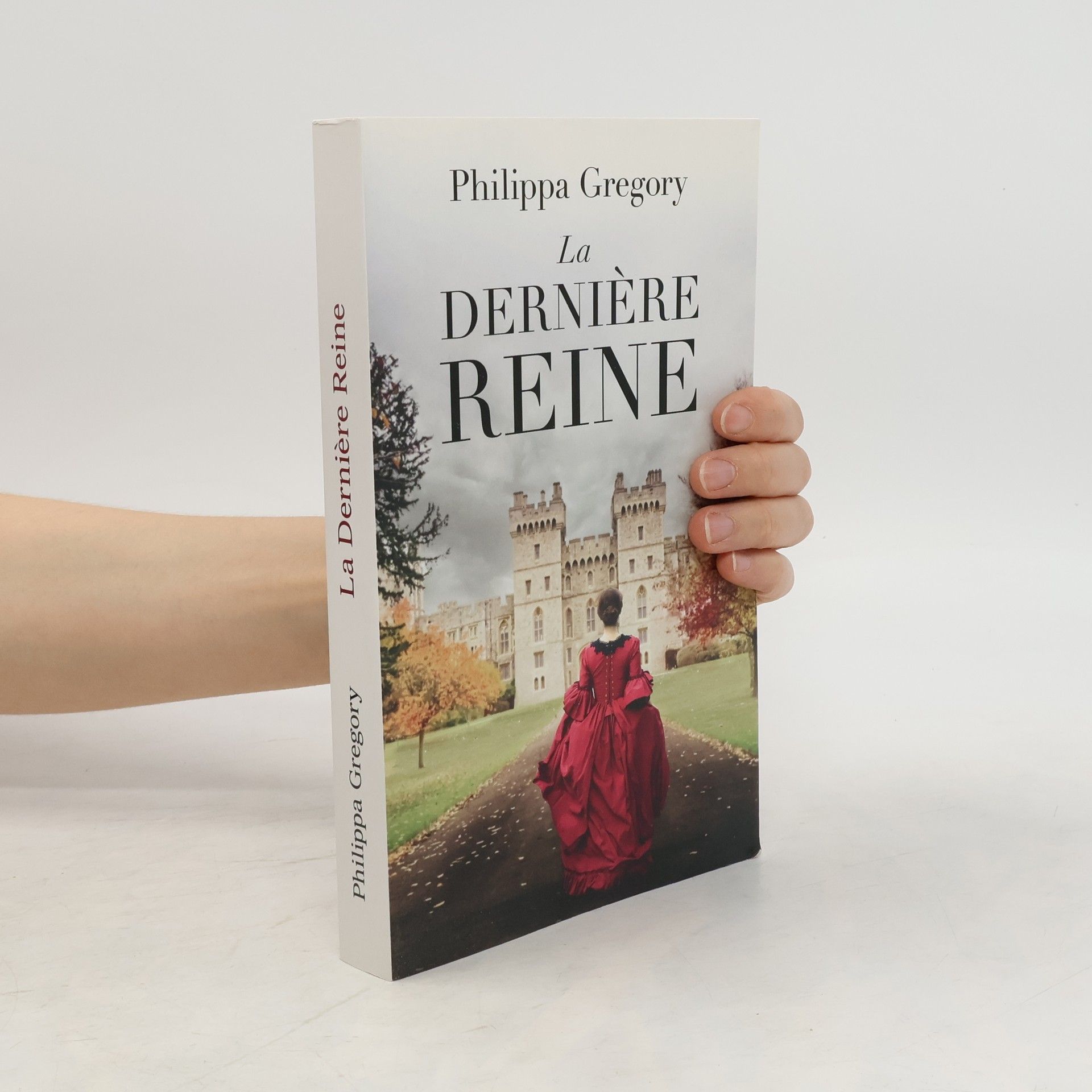 Philippa Gregory La dernière reine