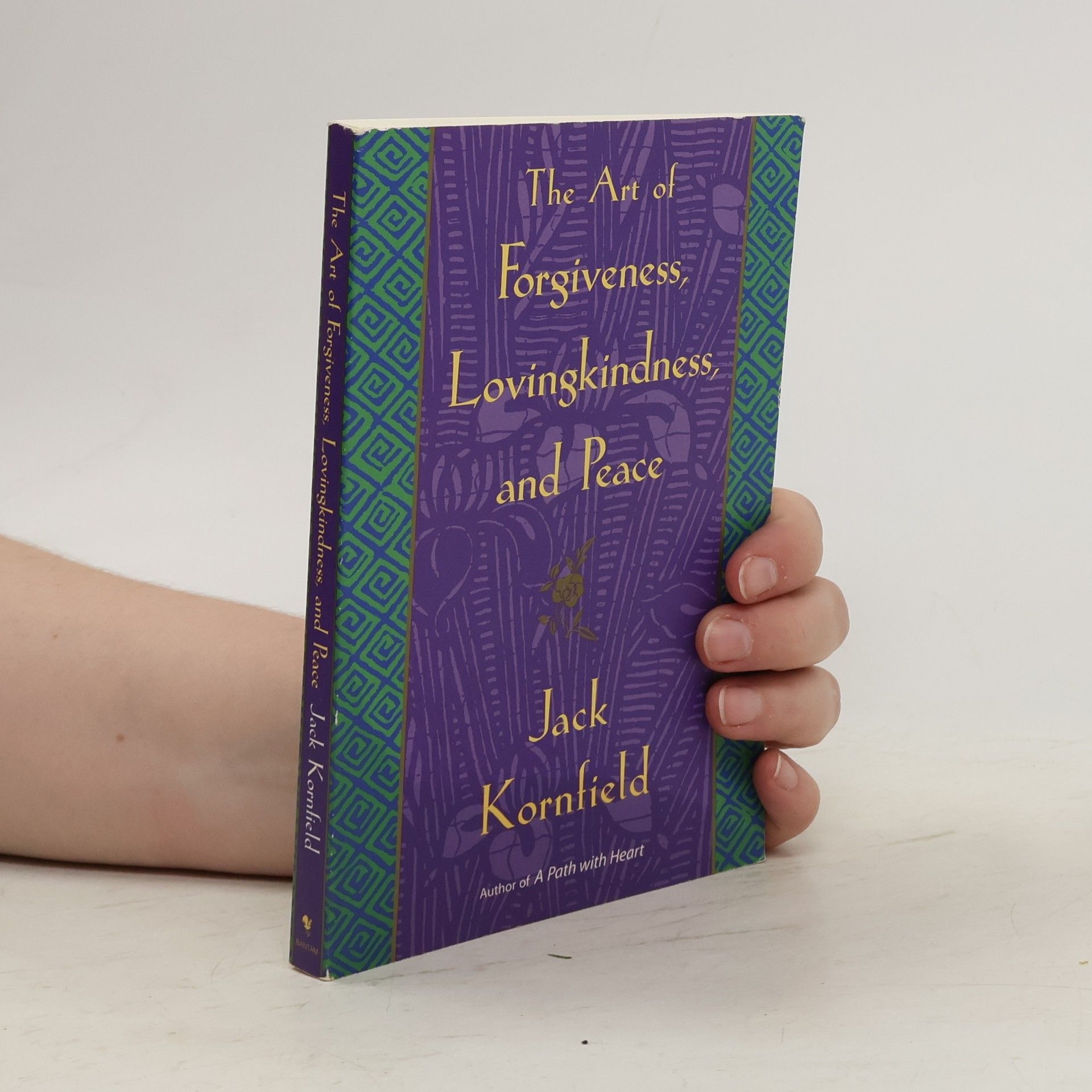 Jack Kornfield The Art of Forgiveness, Lovingkindness, and Peace