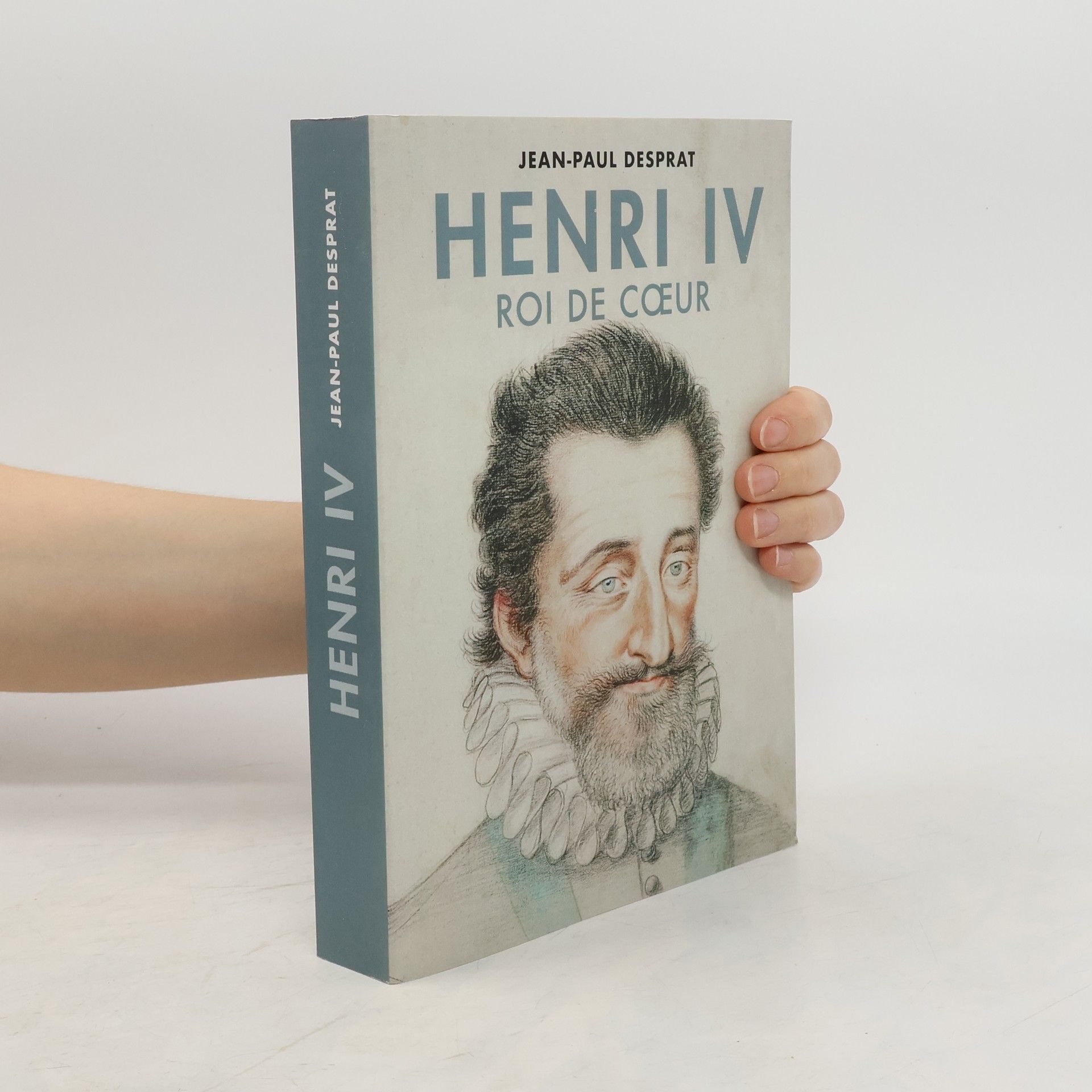 Jean-Paul Desprat Henri IV