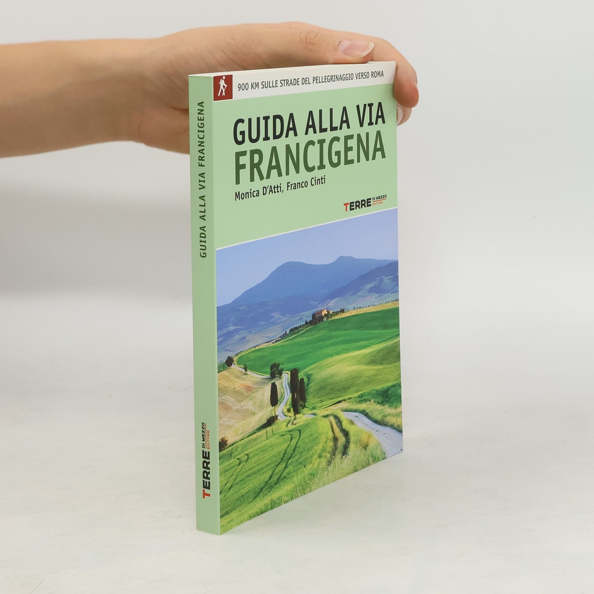 Monica D'Atti Guida alla via Francigena