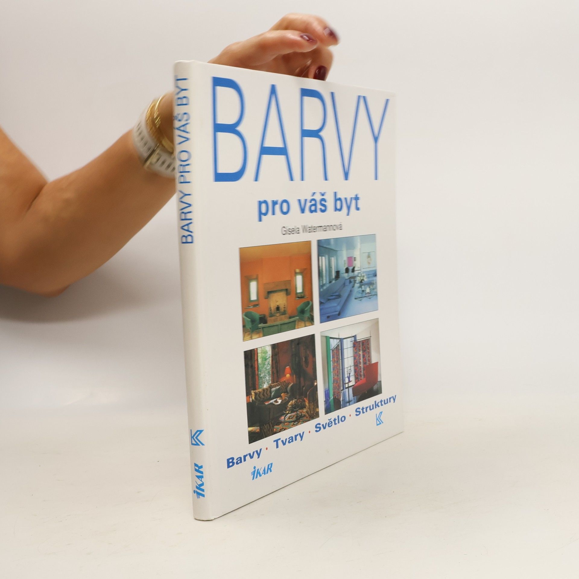 Gisela Watermann Barvy pro váš byt. Barvy, tvary, světlo, struktury (v tiráži 2 ISBN)