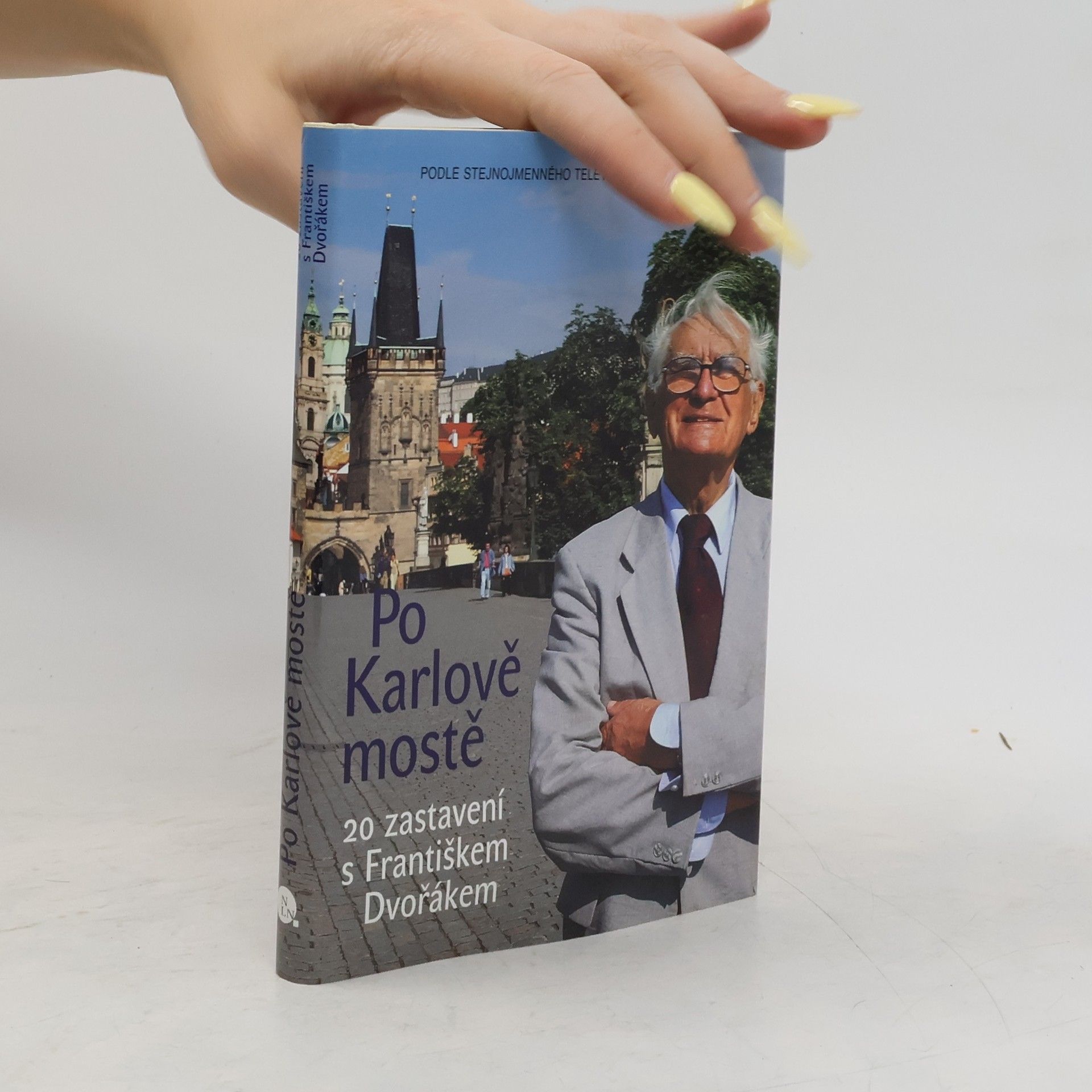 František Dvořák Po Karlově mostě. 20 zastavení s Františkem Dvořákem