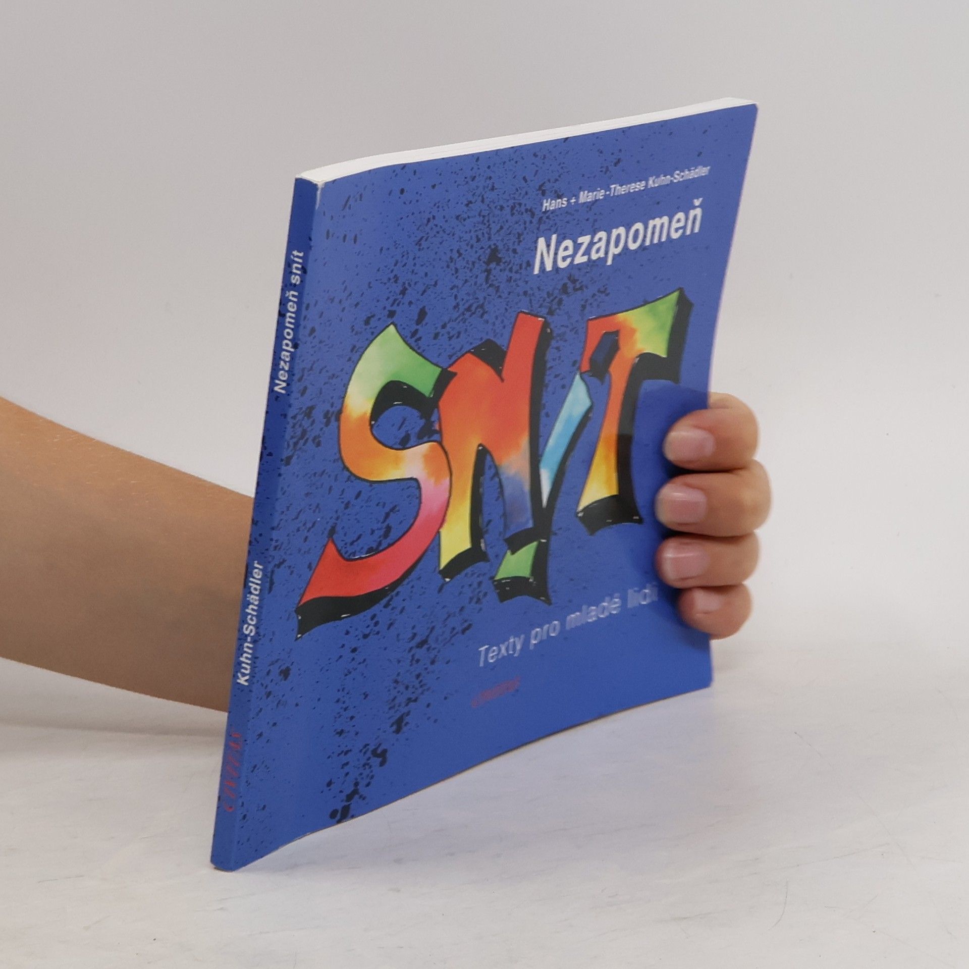 Hans KuhnSchädler Nezapomeň snít. Texty pro mladé lidi