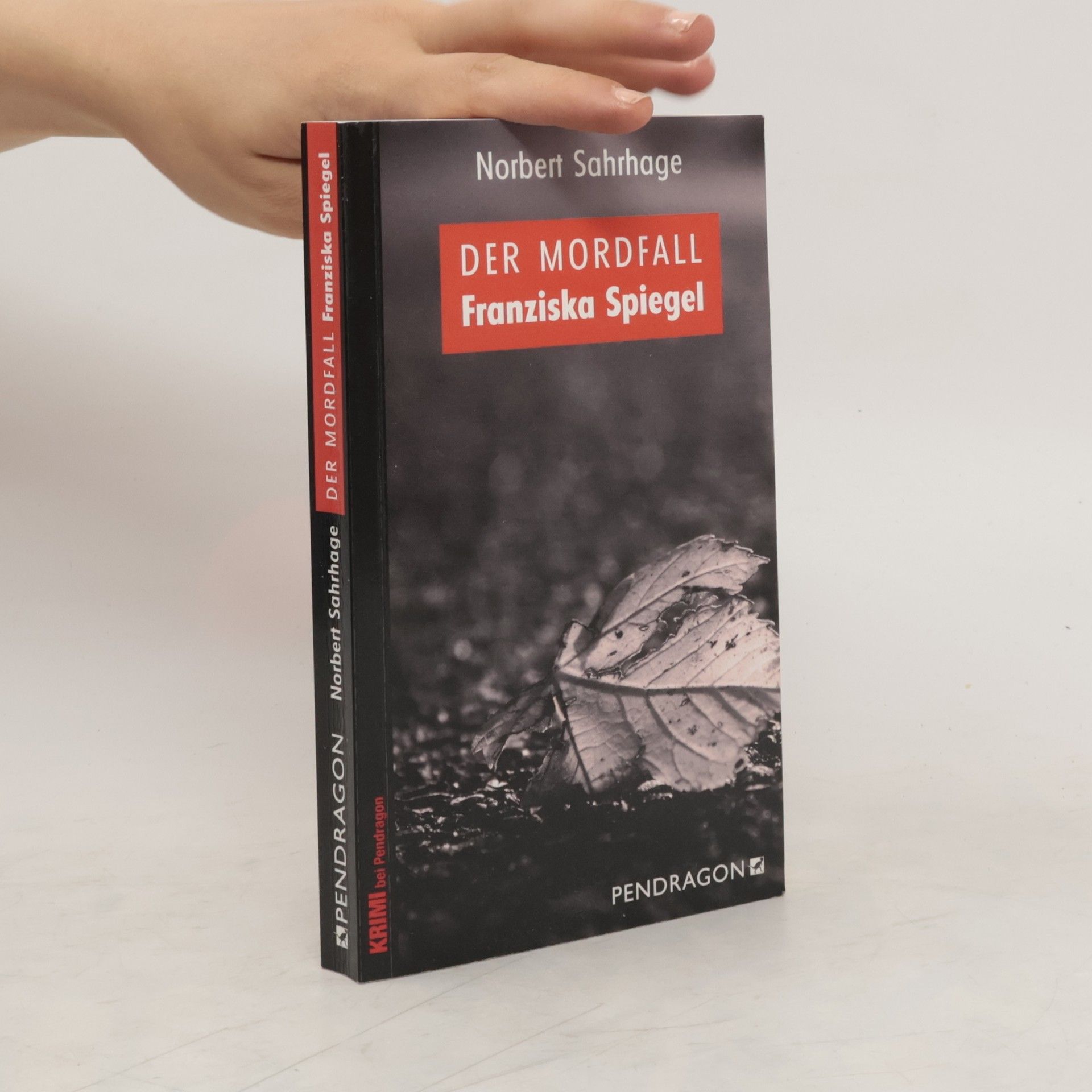 Norbert Sahrhage Der Mordfall Franziska Spiegel